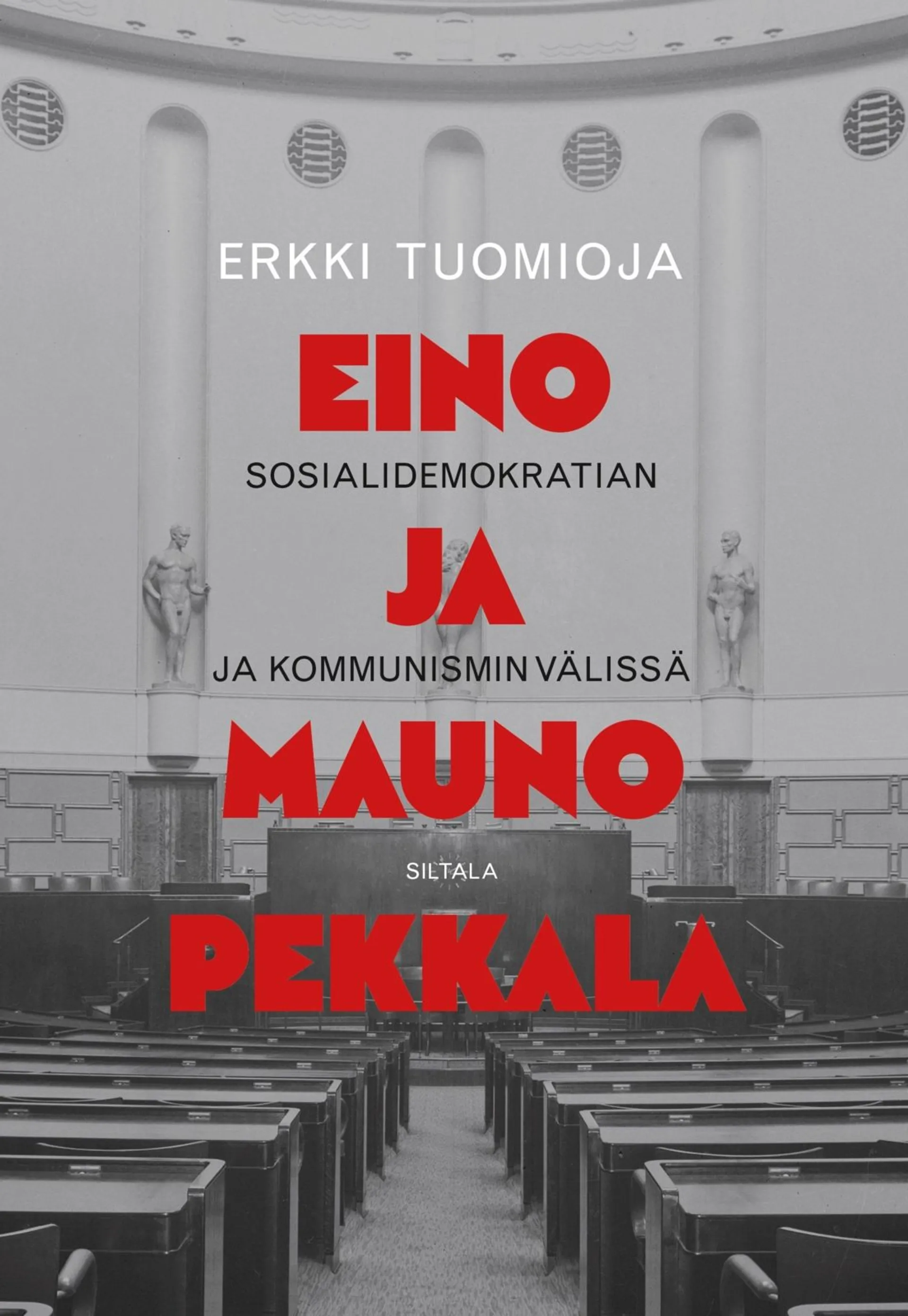 Tuomioja, Eino ja Mauno Pekkala - Sosialidemokratian ja kommunismin välissä