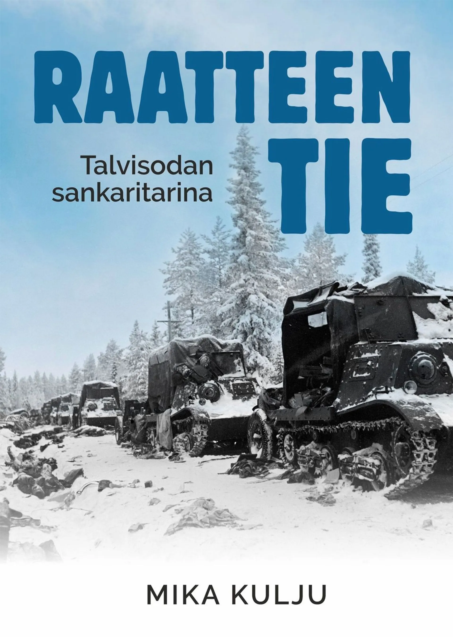 Kulju, Raatteen tie - Talvisodan sankaritarina