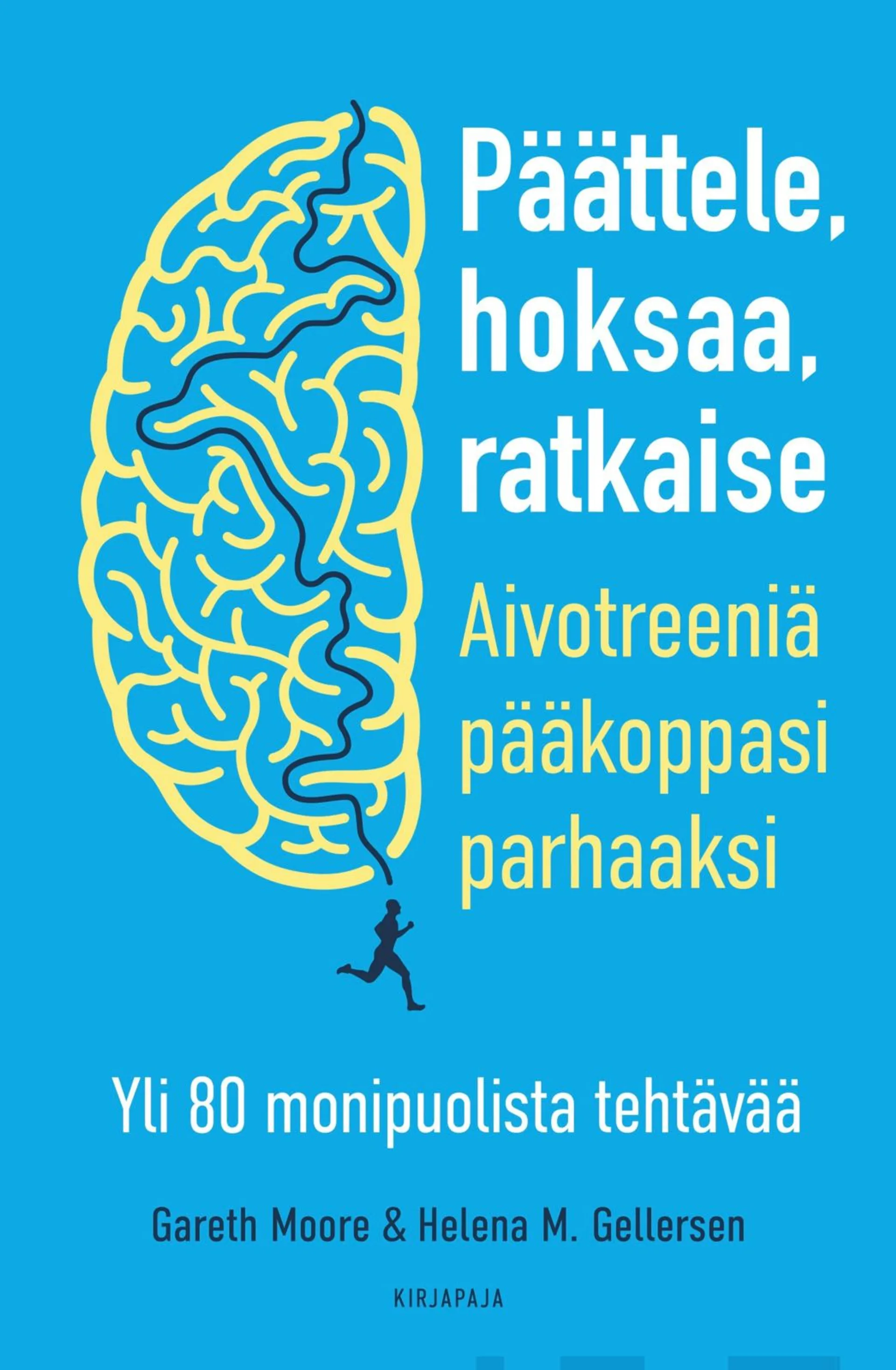 Moore, Päättele, hoksaa, ratkaise