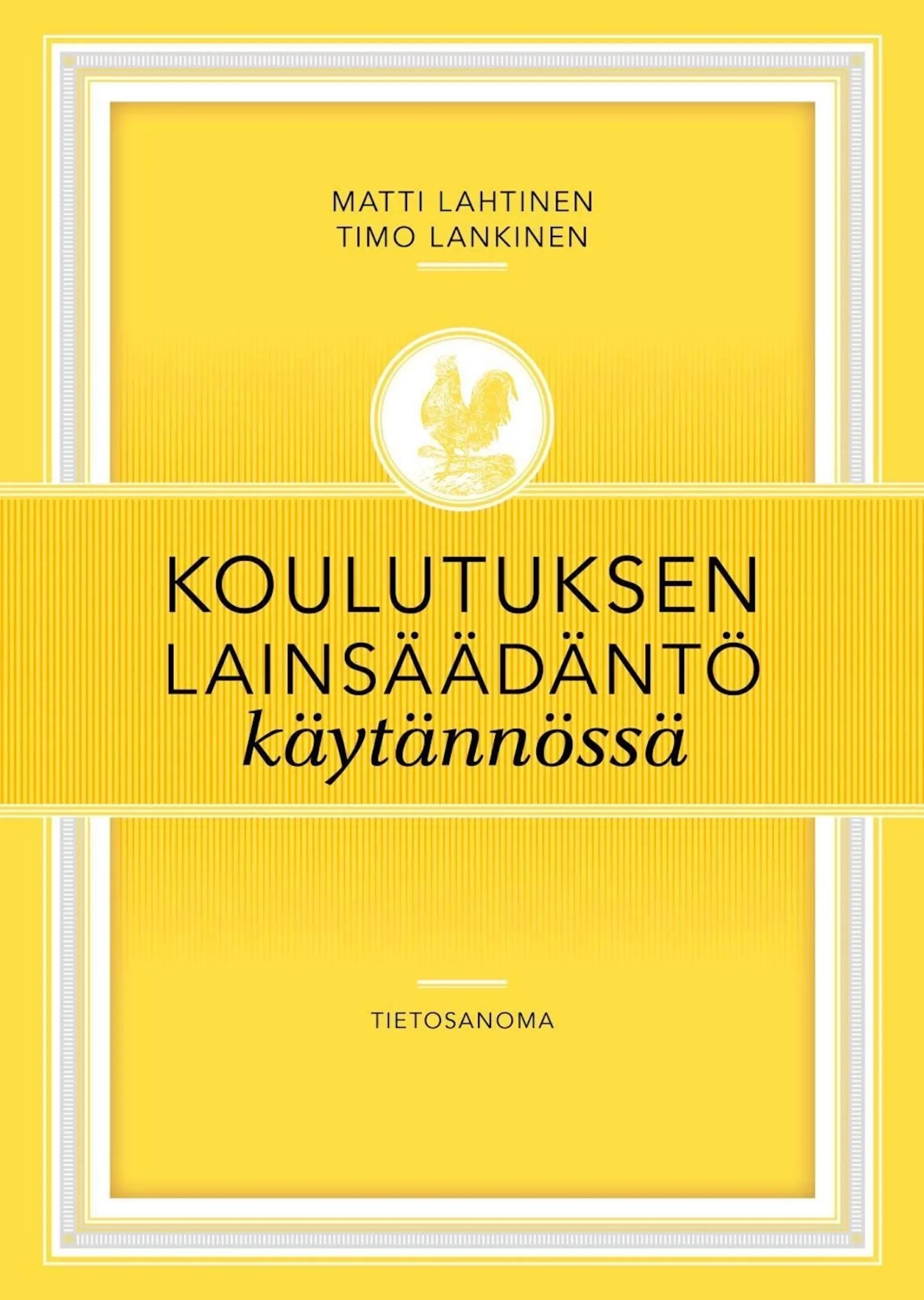 Lahtinen, Koulutuksen lainsäädäntö käytännössä