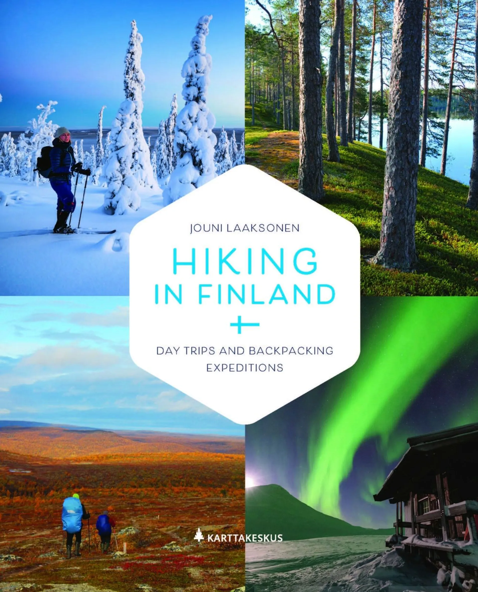 Laaksonen, Hiking in Finland - Day Trips and Backpacking Expeditions