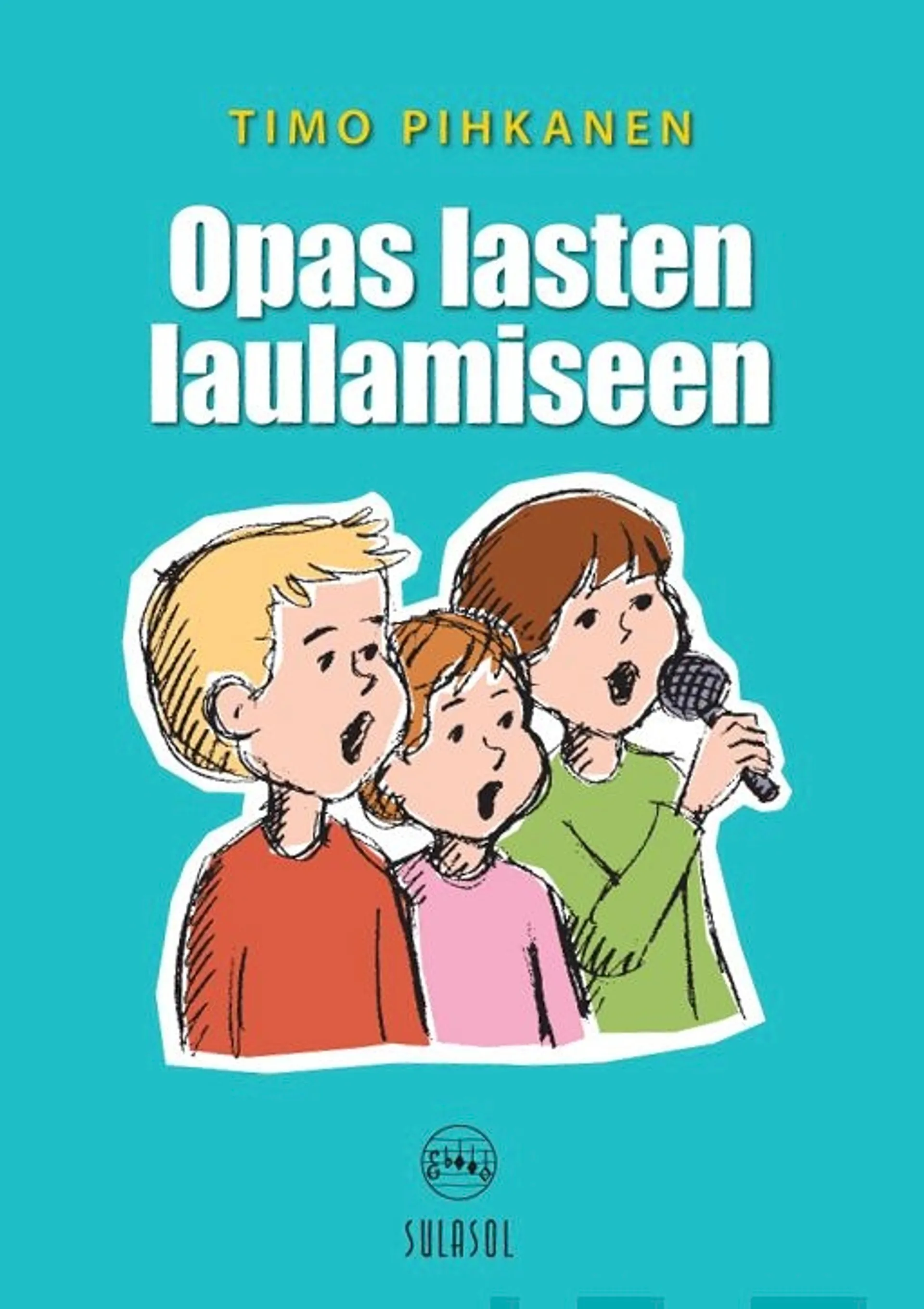 Pihkanen, Opas lasten laulamiseen