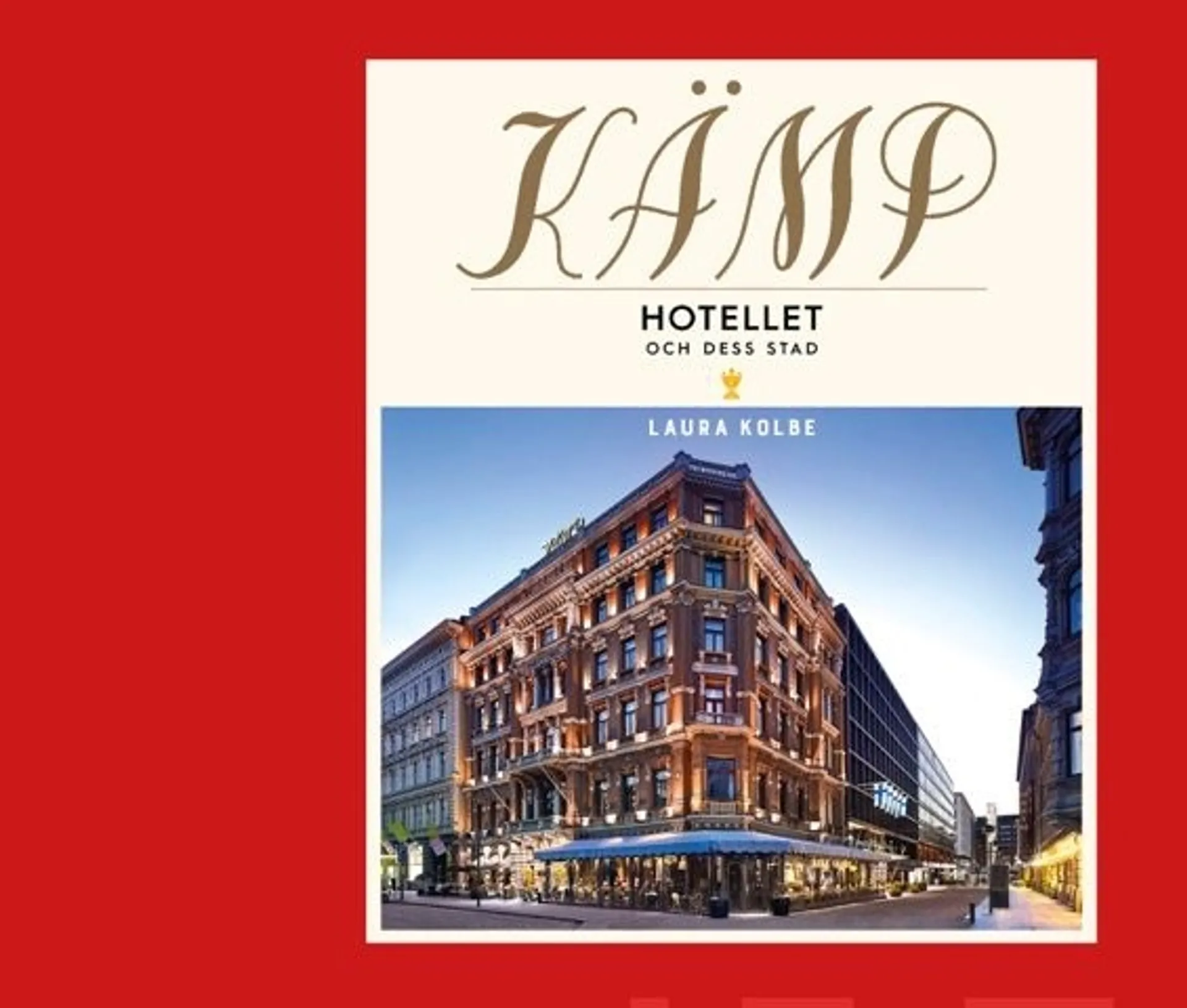 Kolbe, Kämp - Hotellet och dess stad