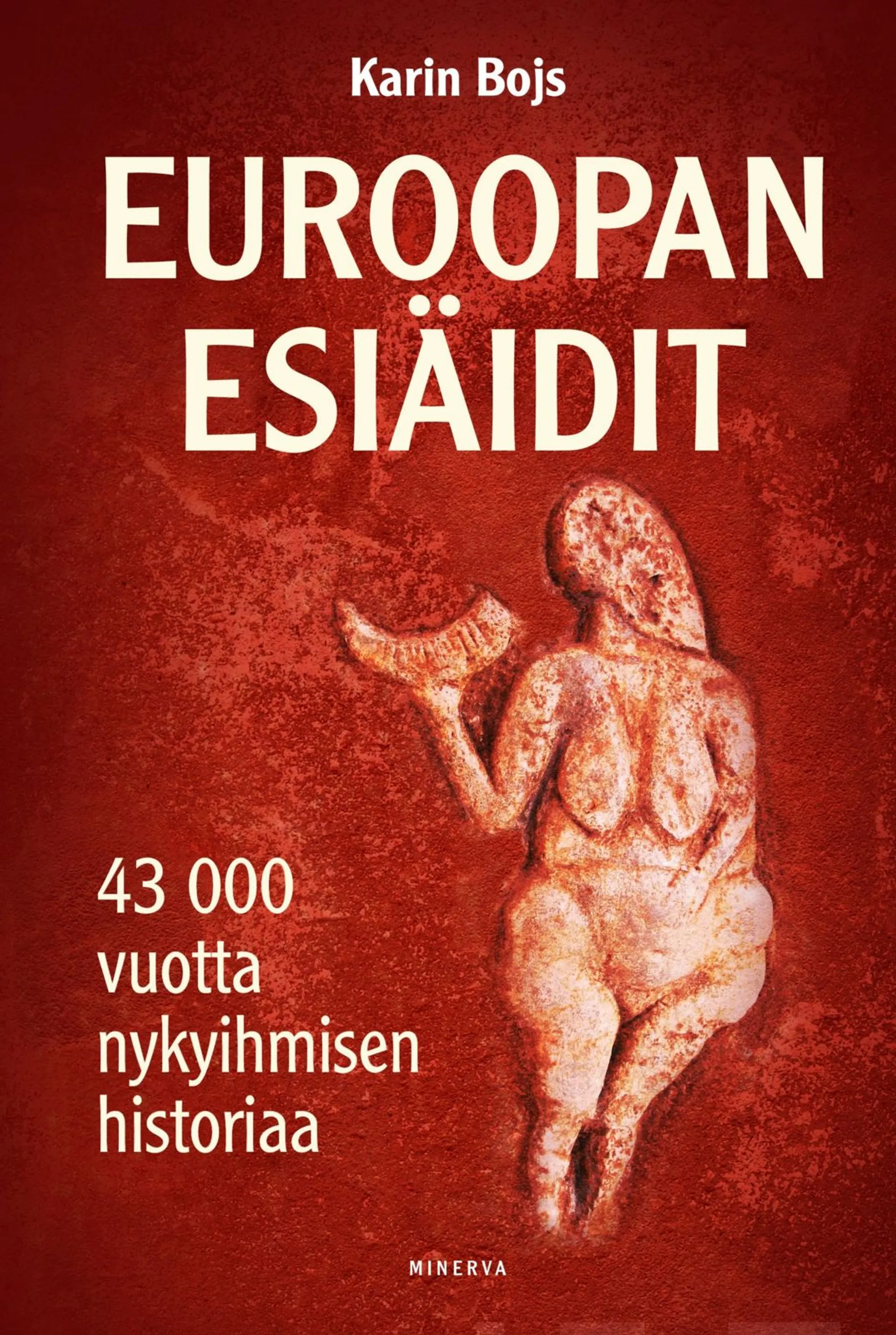 Bojs, Euroopan esiäidit - 43 000 vuotta nykyihmisen historiaa