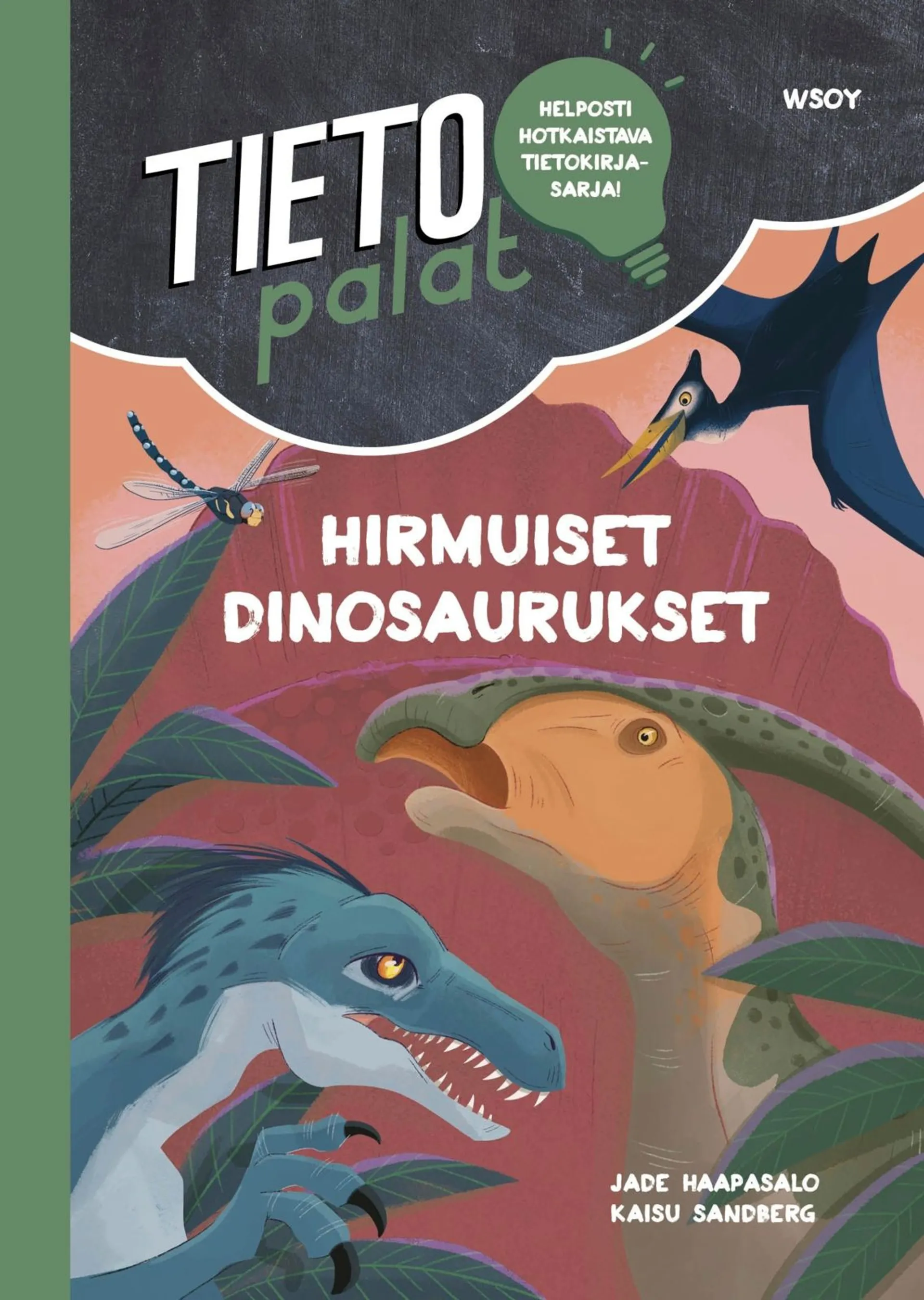 Haapasalo, Tietopalat: Hirmuiset dinosaurukset