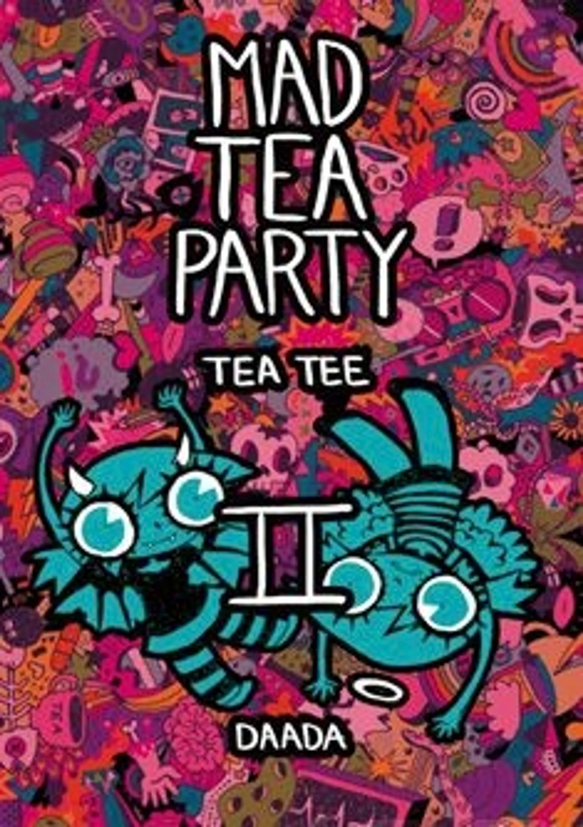 Tauriainen, Mad Tea Party 2 - Tea Tee