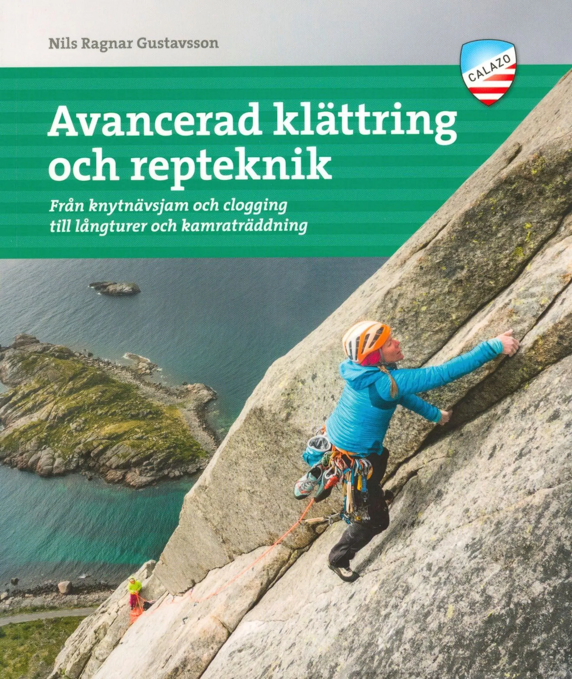 Gustavsson, Avancerad klättring och repteknik