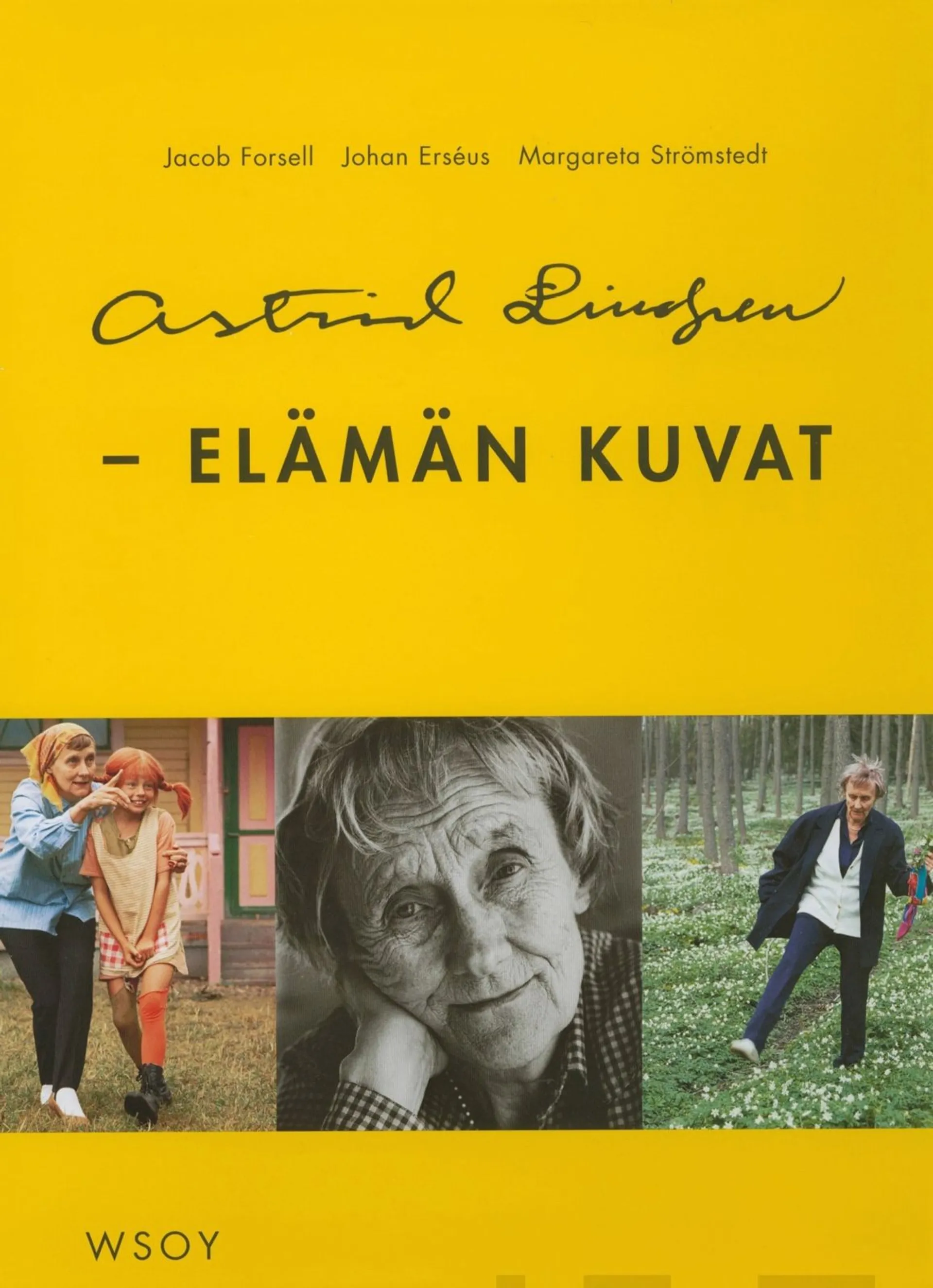 Astrid Lindgren - Elämän kuvat