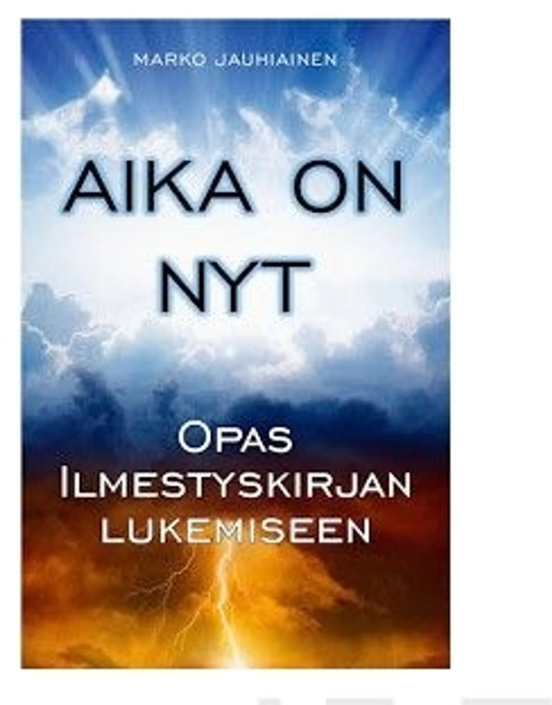 Jauhiainen, Aika on nyt - Opas Ilmestyskirjan lukemiseen