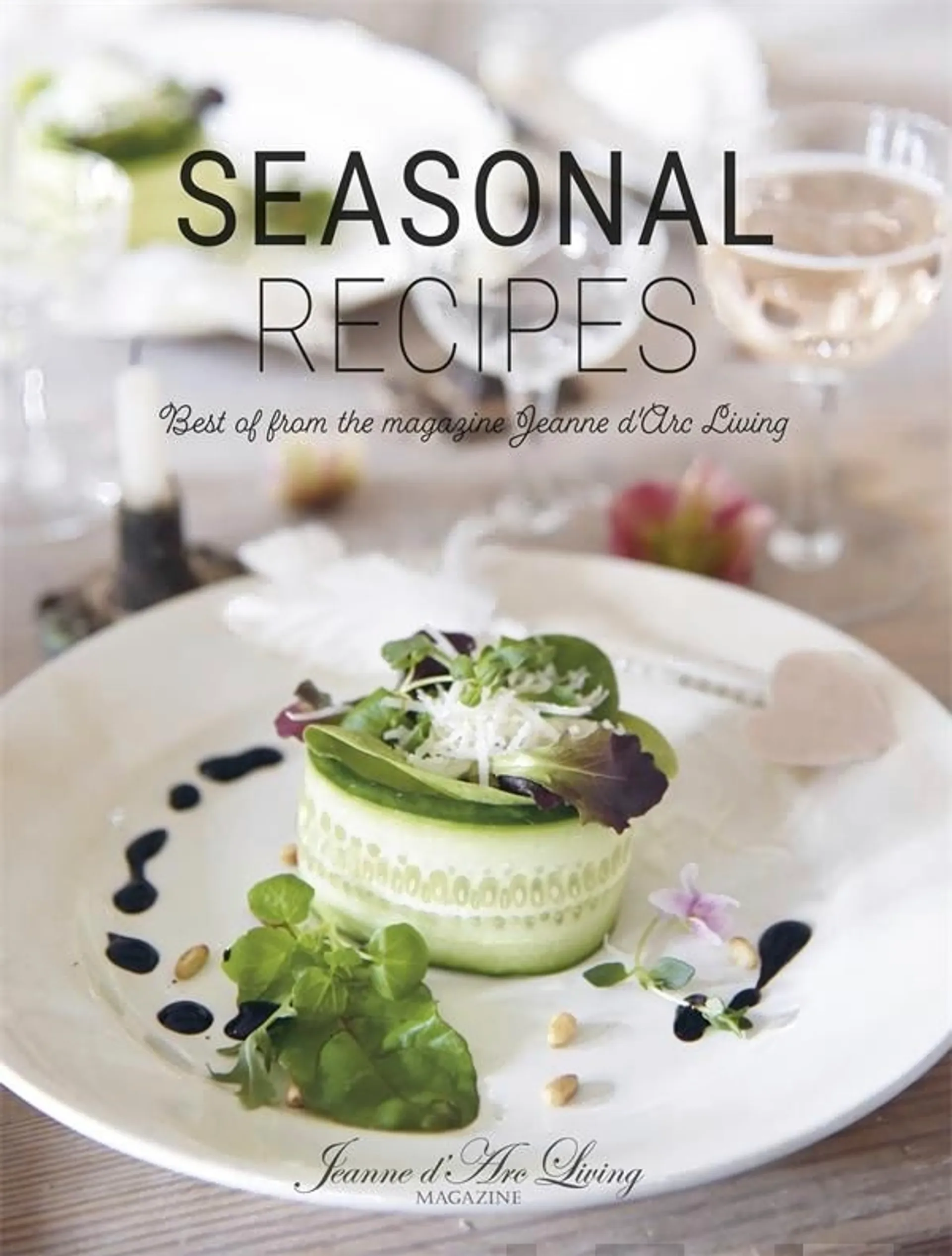 Christensen, Seasonal Recipes - Best of from the magazine Jeanne d'Arc Living - Resepti -lehti (englanninkielinen)