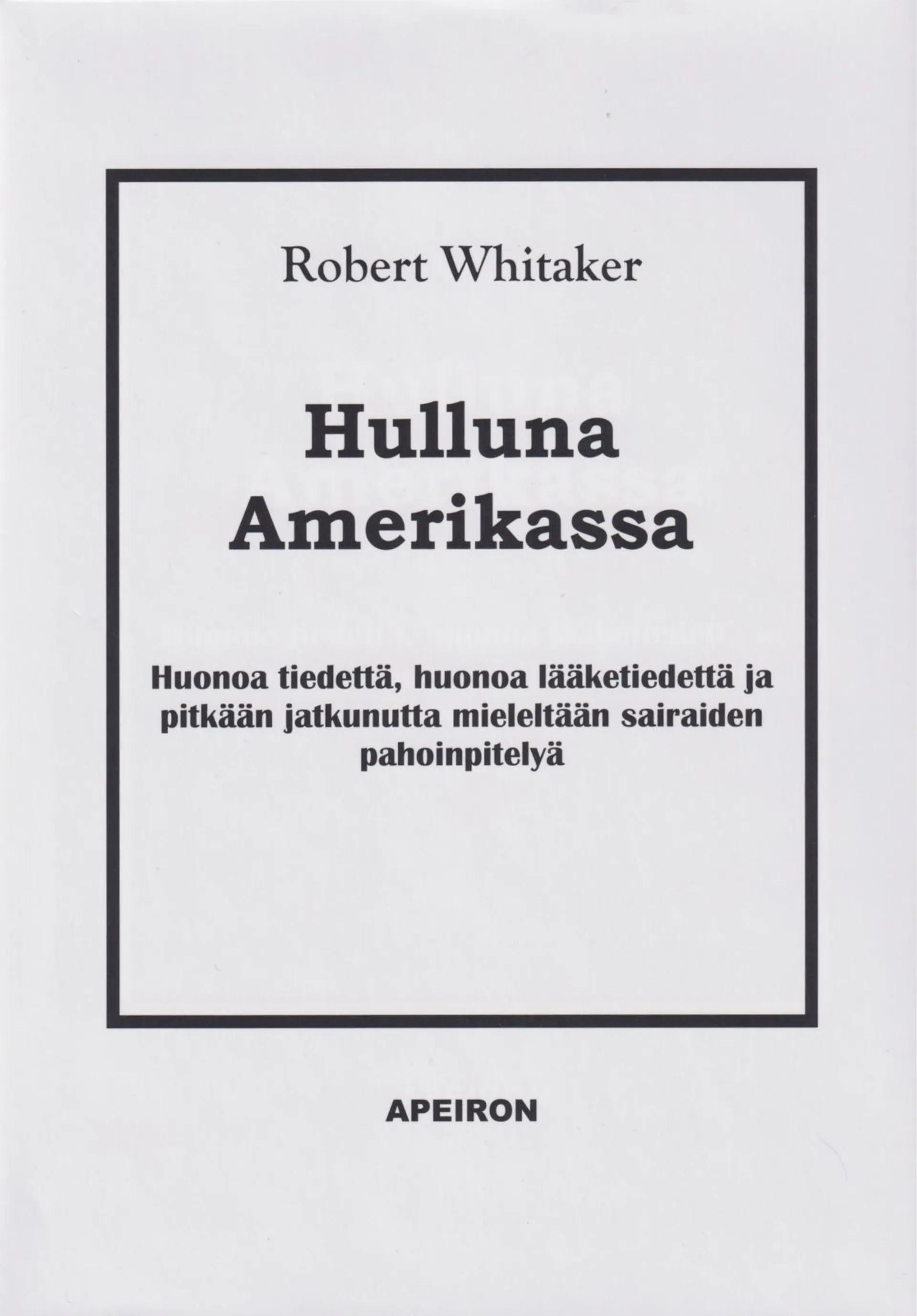 Whitaker, Hulluna Amerikassa