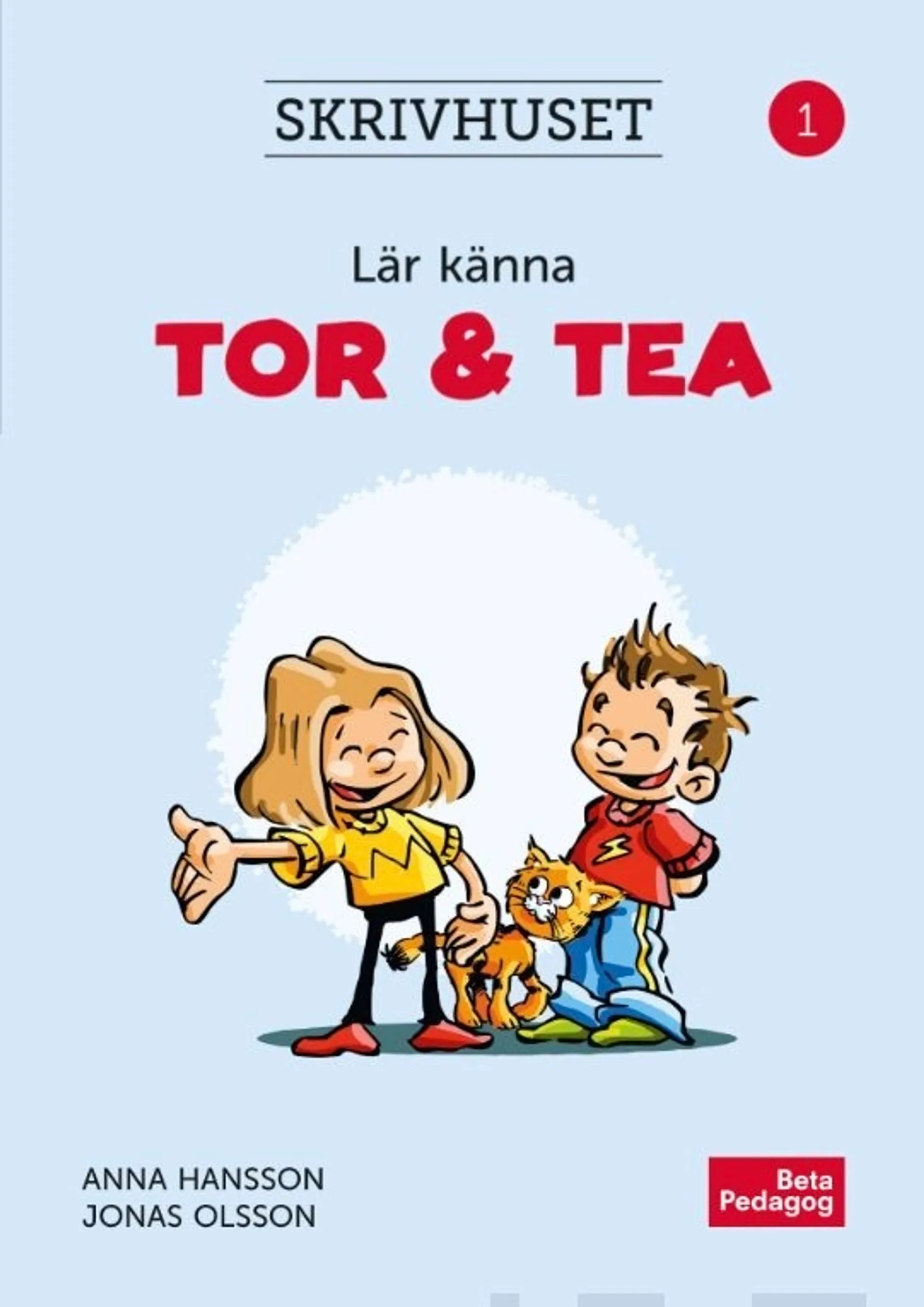 Hansson, Skrivhuset 1 - Lär känna Tor & Tea