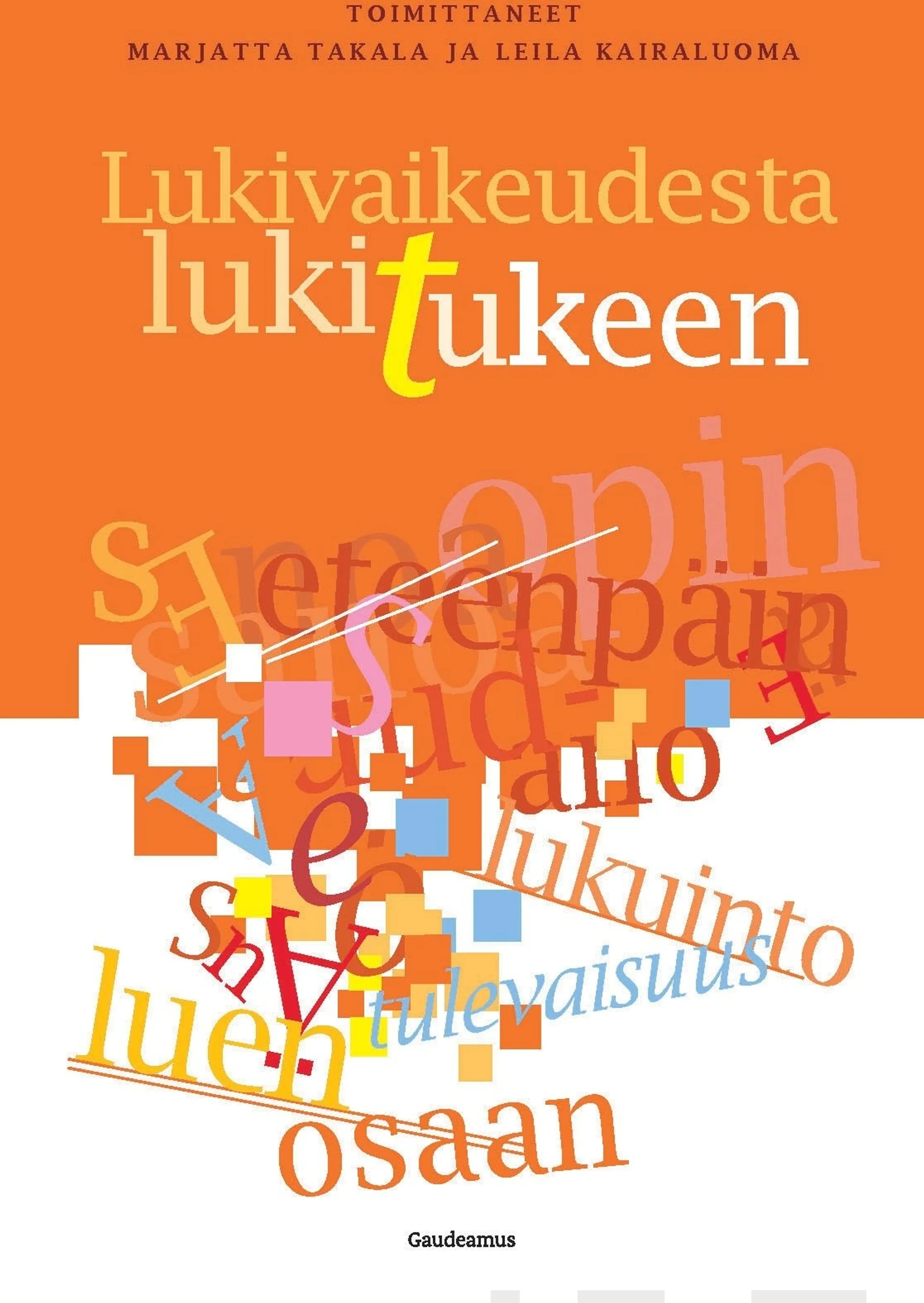 Lukivaikeudesta lukitukeen