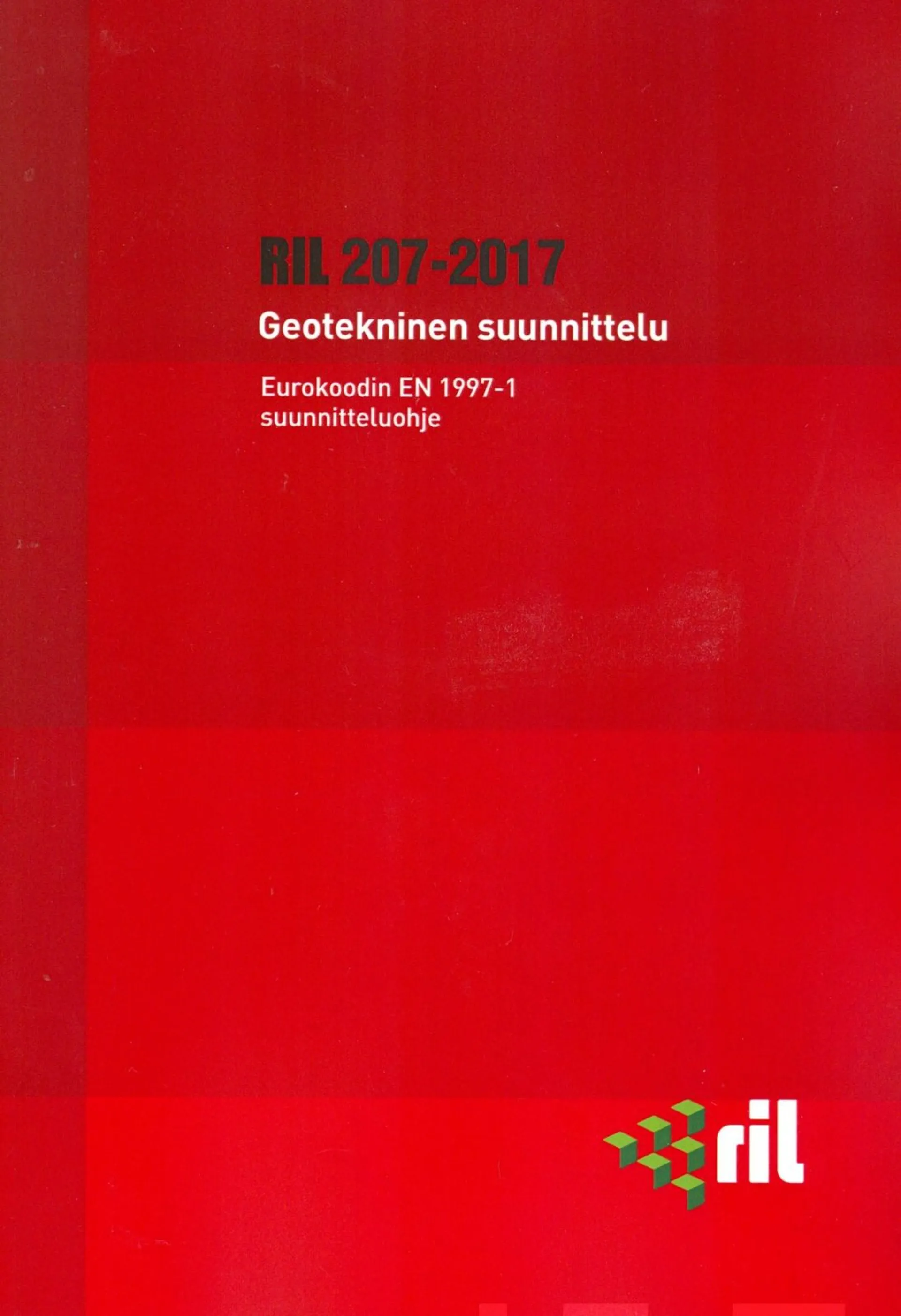 Geotekninen suunnittelu - Eurokoodin EN-1997-1 suunitteluohje