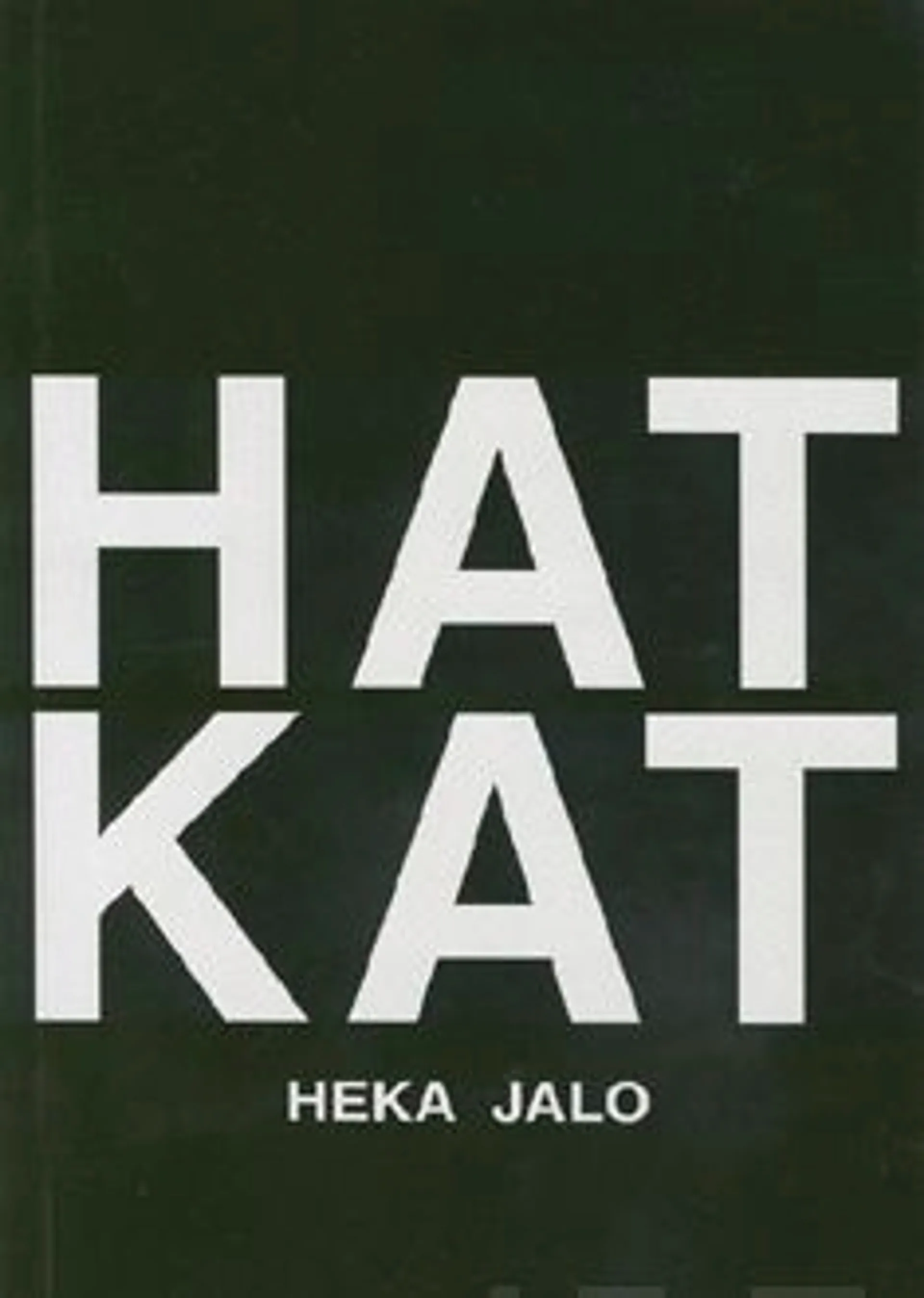 Jalo, Hatkat