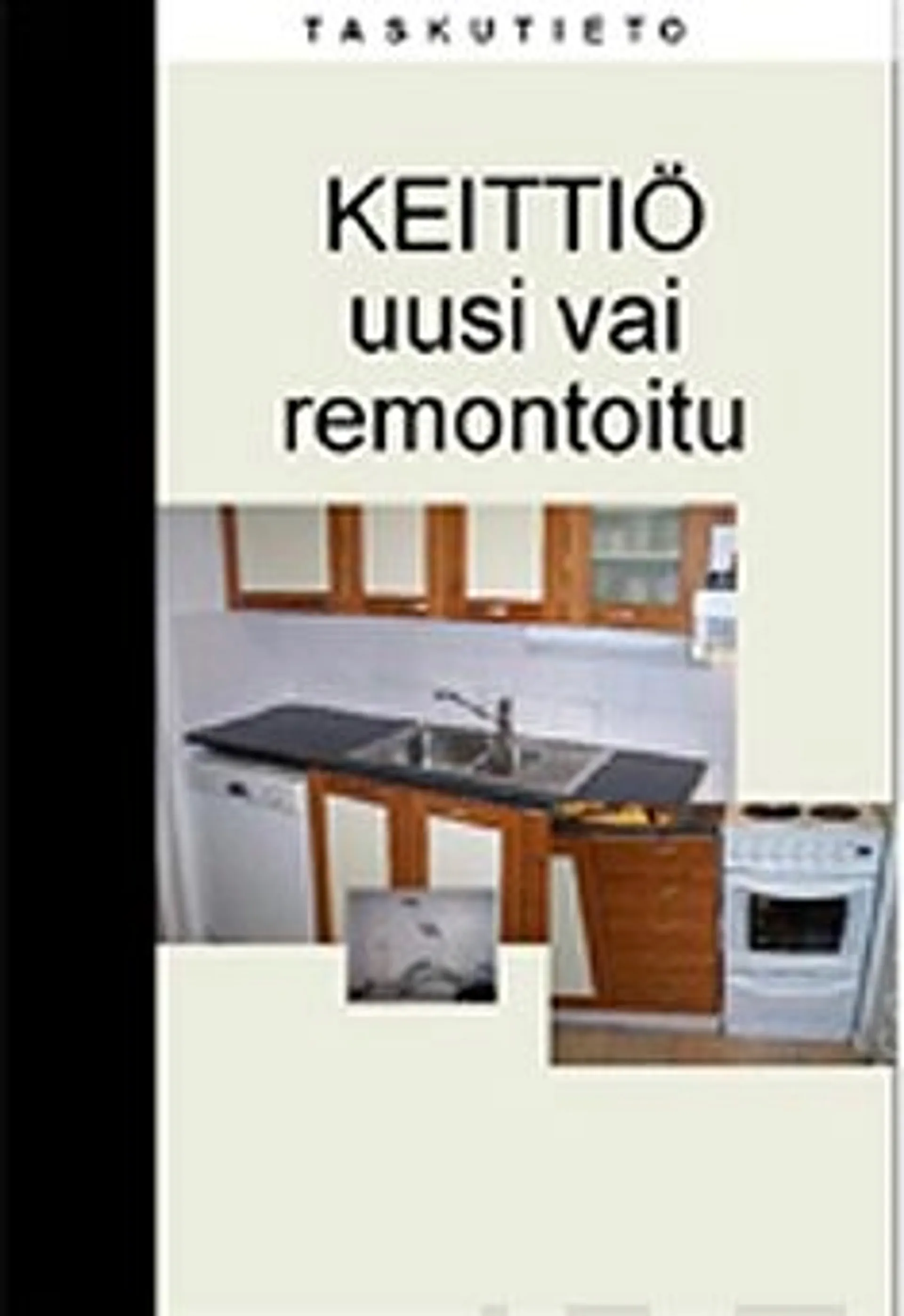 Keittiö - uusi vai remontoitu