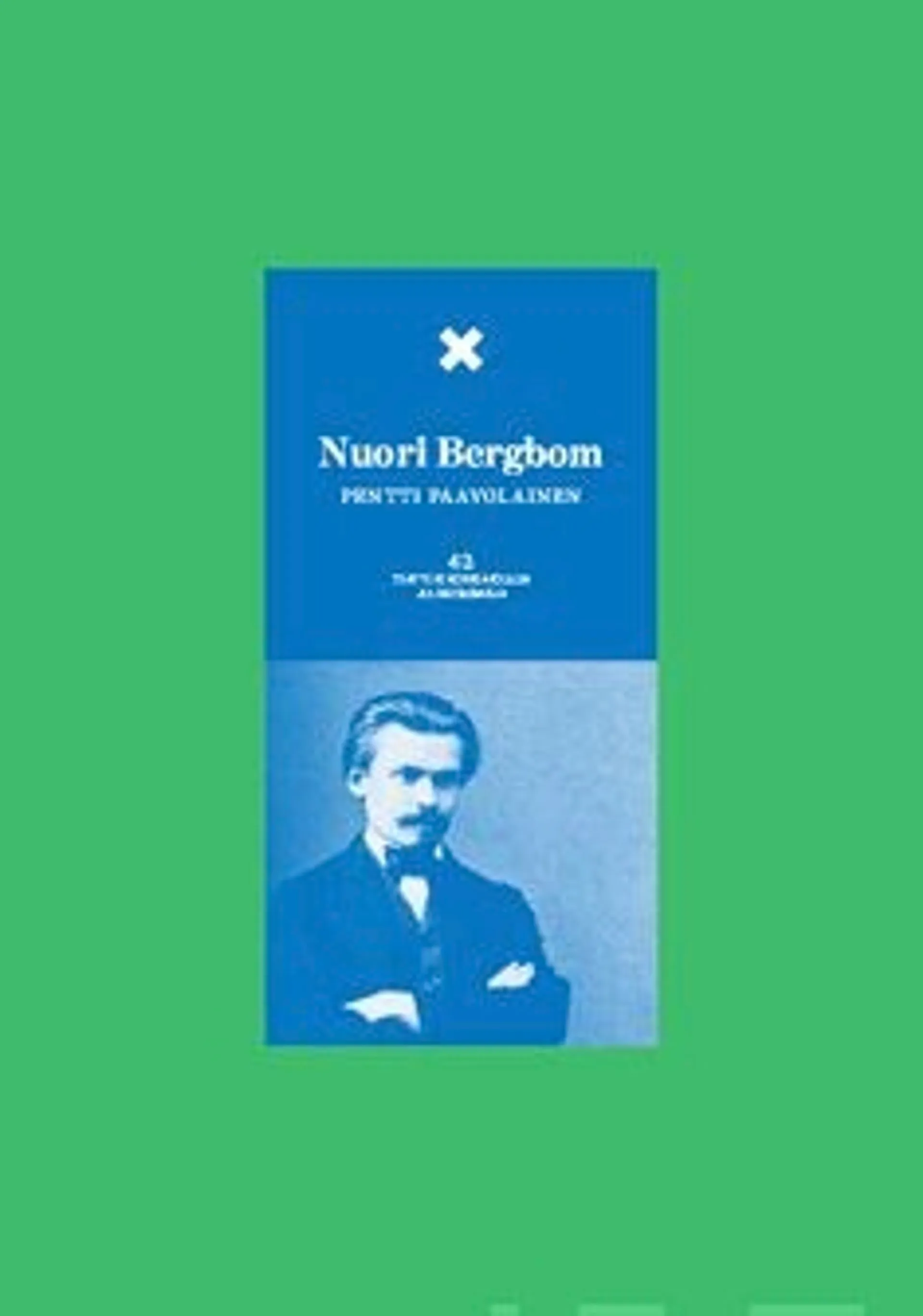 Paavolainen, Nuori Bergbom - Kaarlo Bergbomin elämä ja työ 1 : 1843-1872