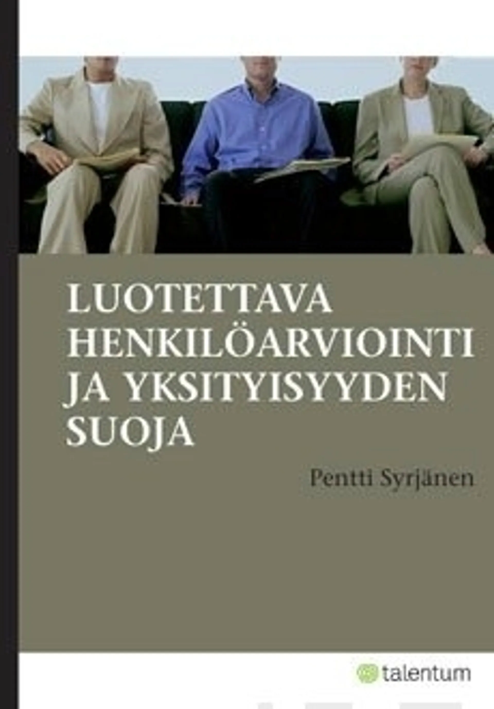 Luotettava henkilöarviointi ja yksityisyyden suoja