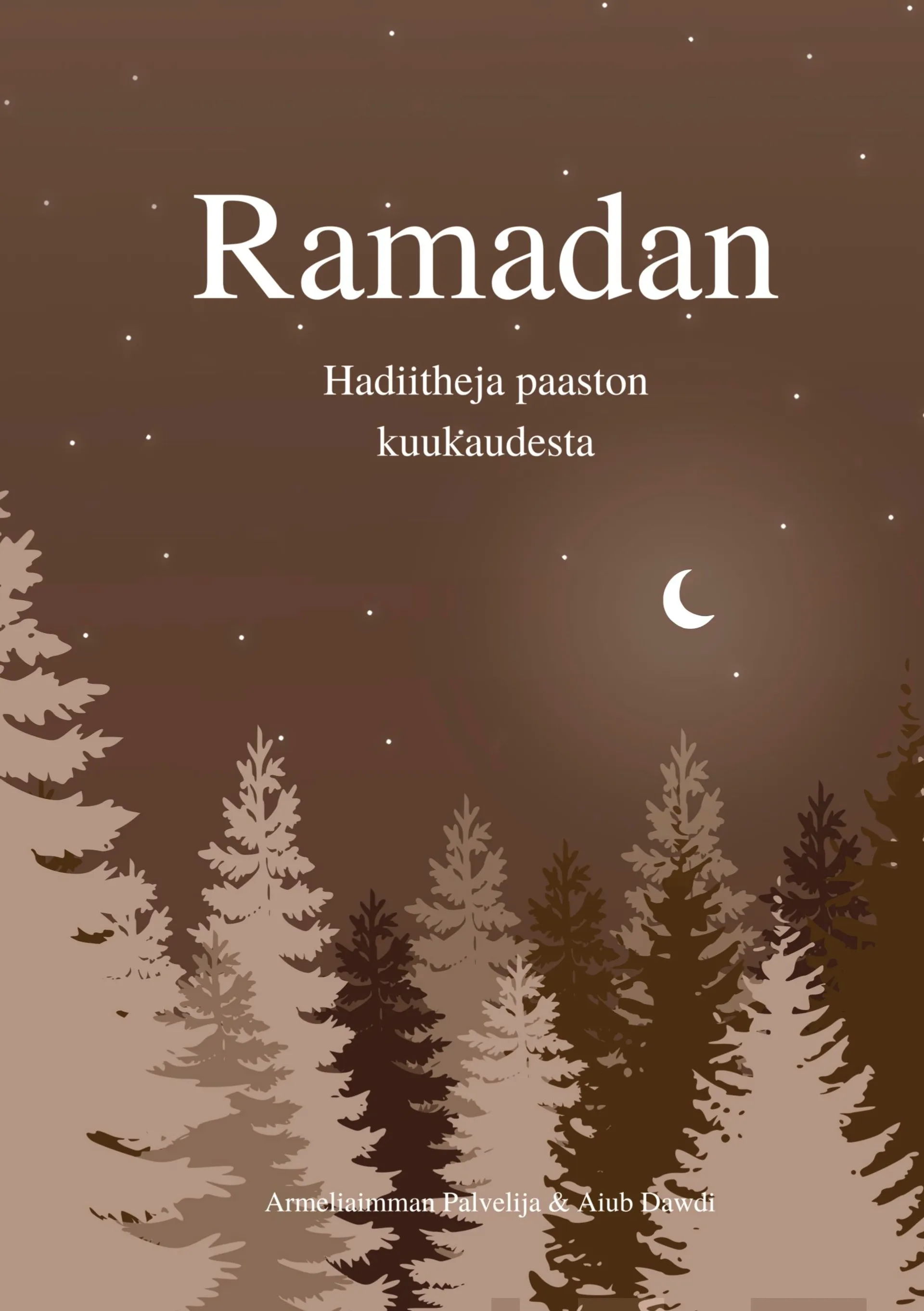 Palvelija, Ramadan - Hadiitheja paaston kuukaudesta