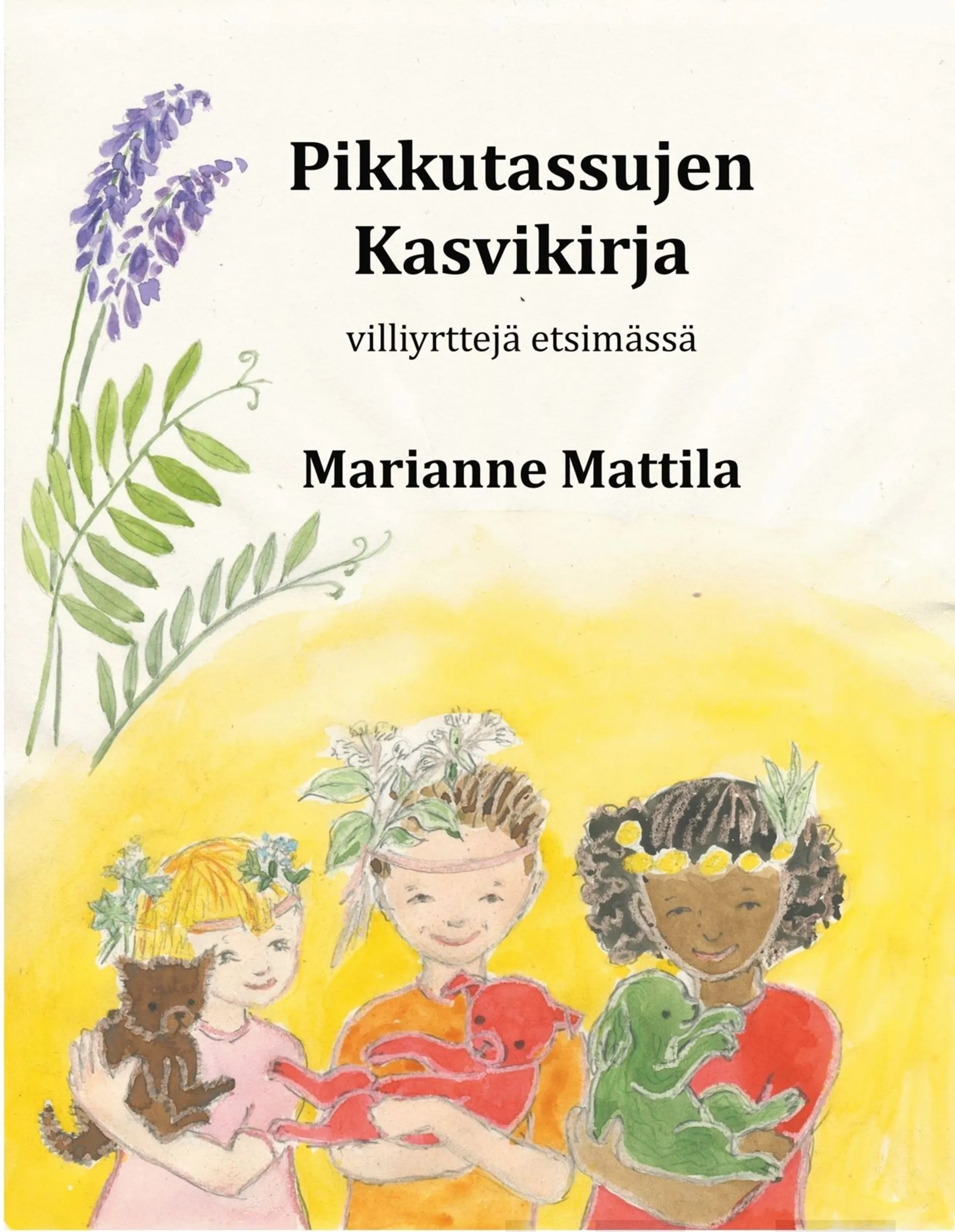 Mattila, Pikkutassujen kasvikirja - Villiyrttejä etsimässä