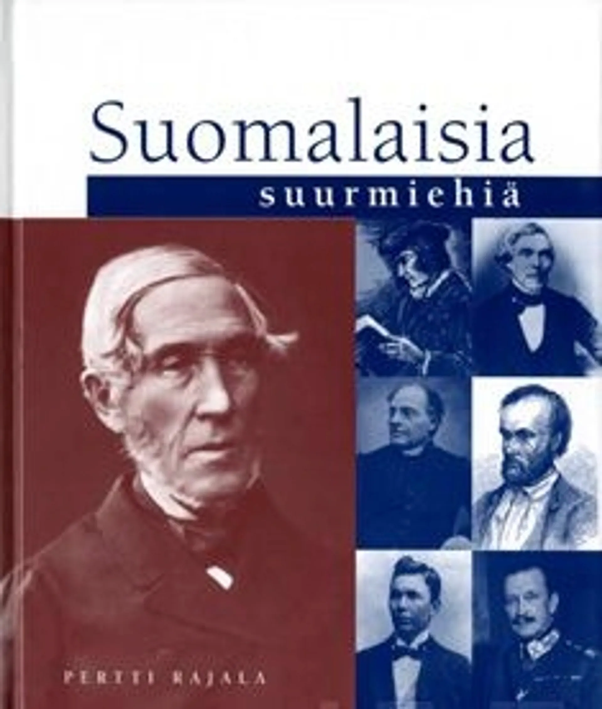 Rajala, Suomalaisia suurmiehiä