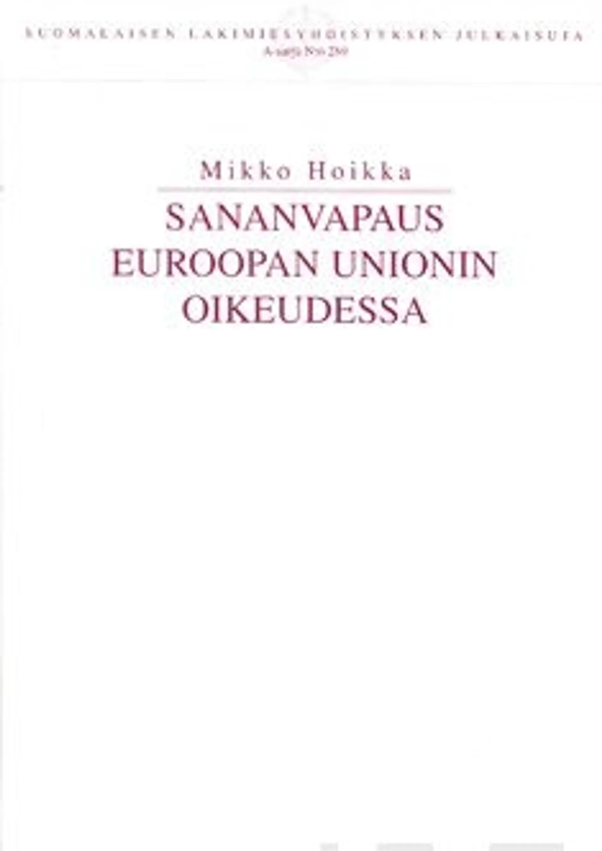 Hoikka, Sananvapaus Euroopan unionin oikeudessa