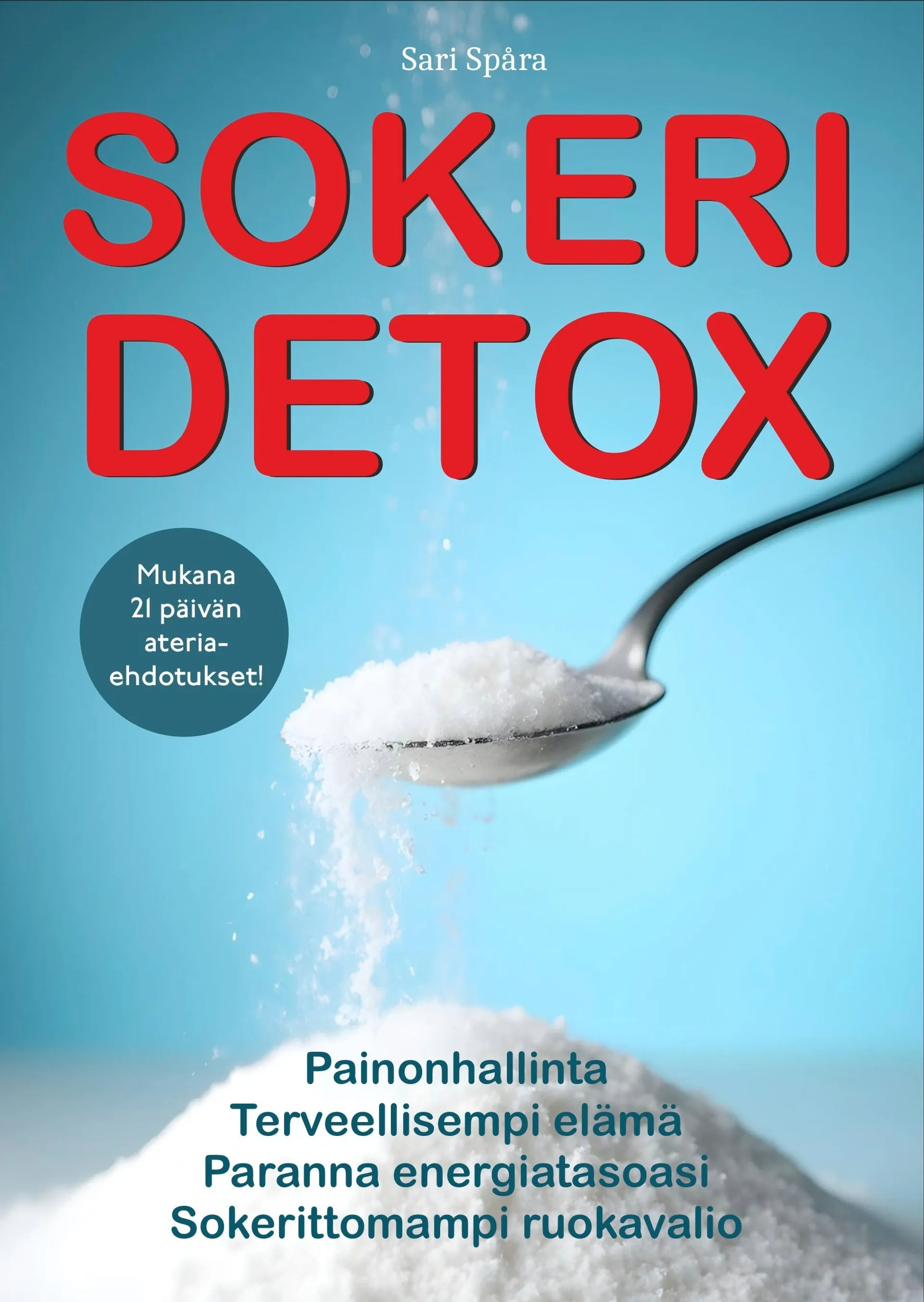 Spåra, Sokeridetox