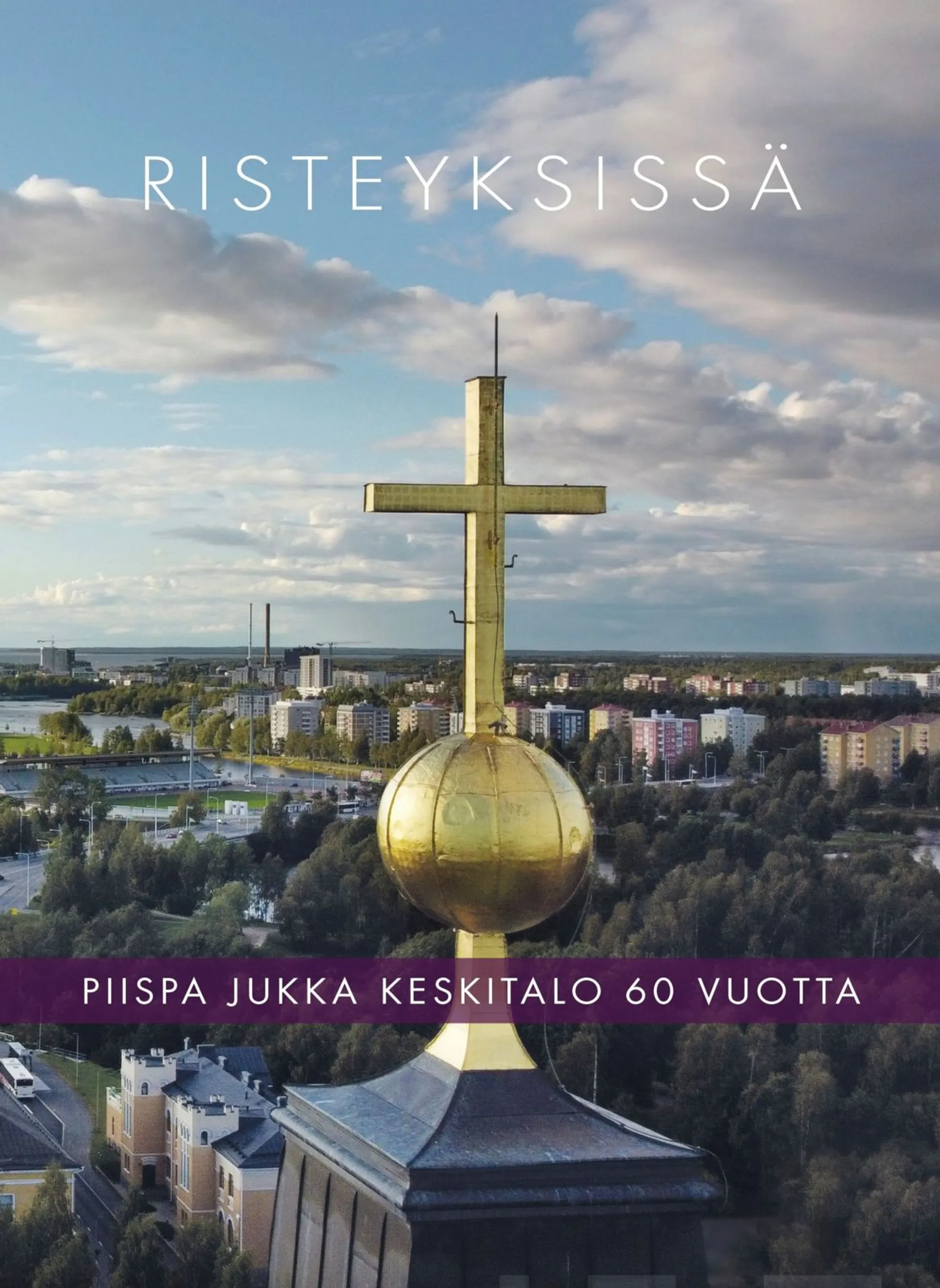 Risteyksissä - Piispa Jukka Keskitalo 60 vuotta