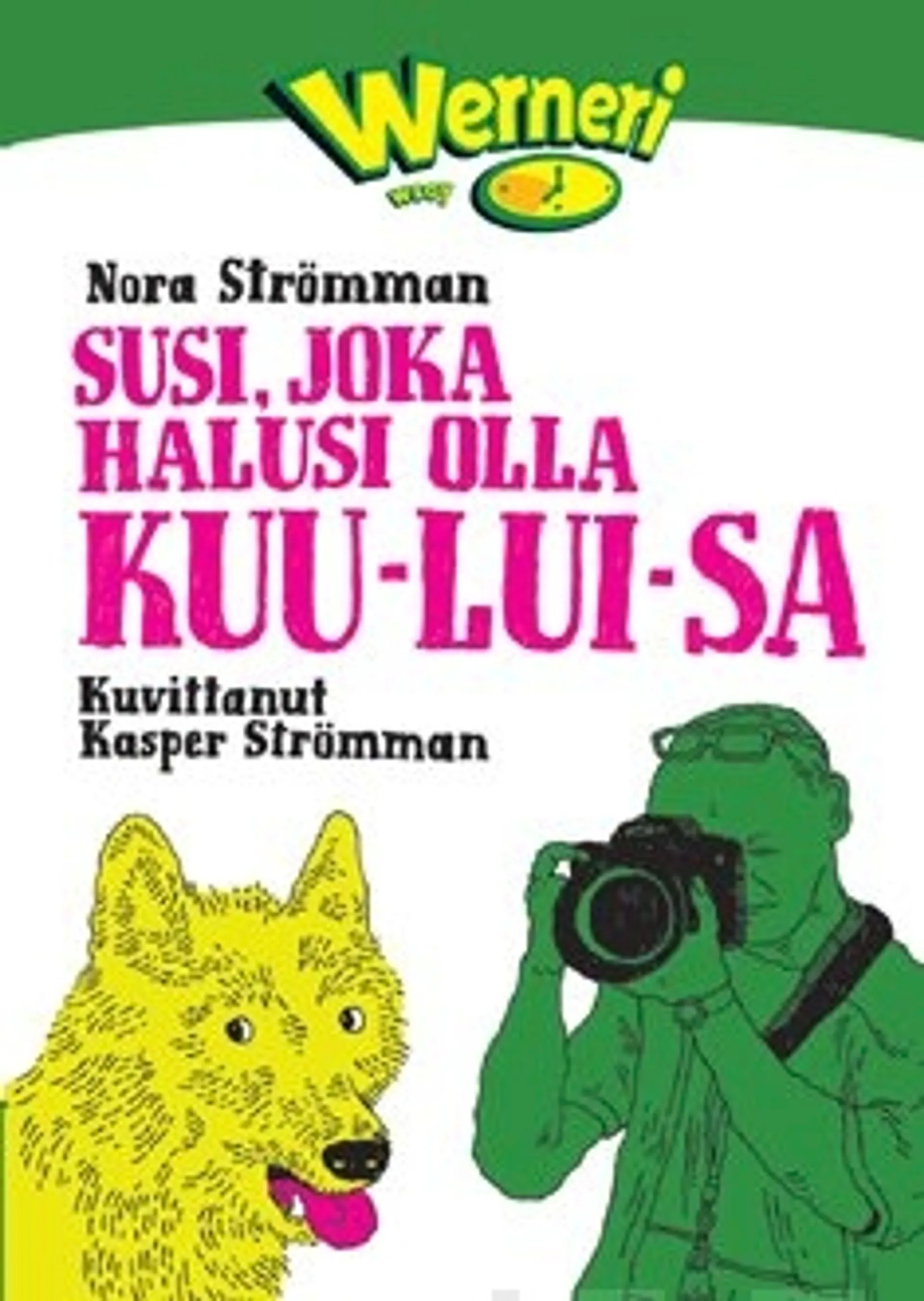 Susi joka halusi olla kuu-lui-sa