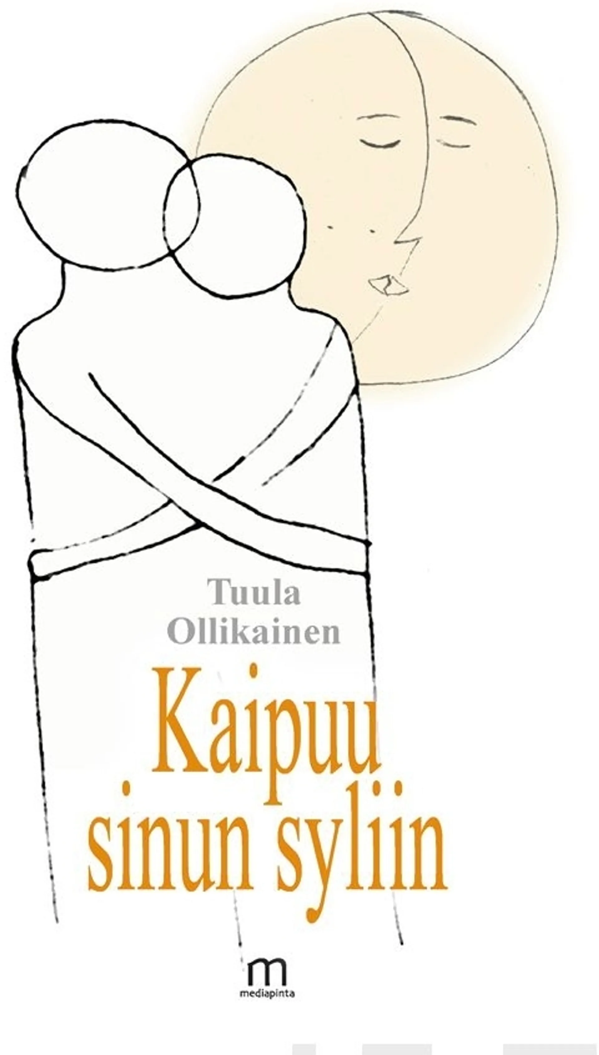 Ollikainen, Kaipuu sinun syliin