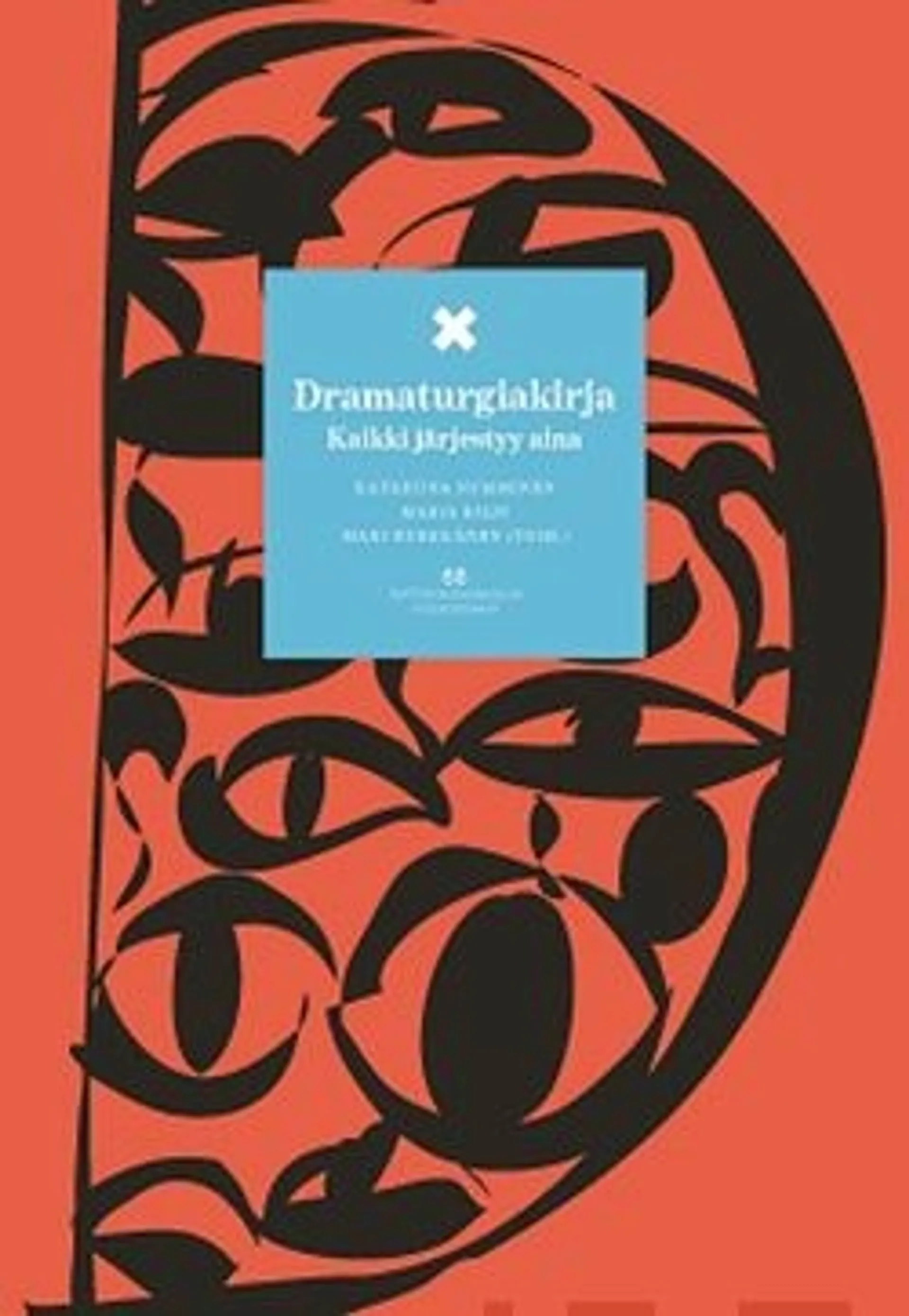 Dramaturgiakirja - Kaikki järjestyy aina