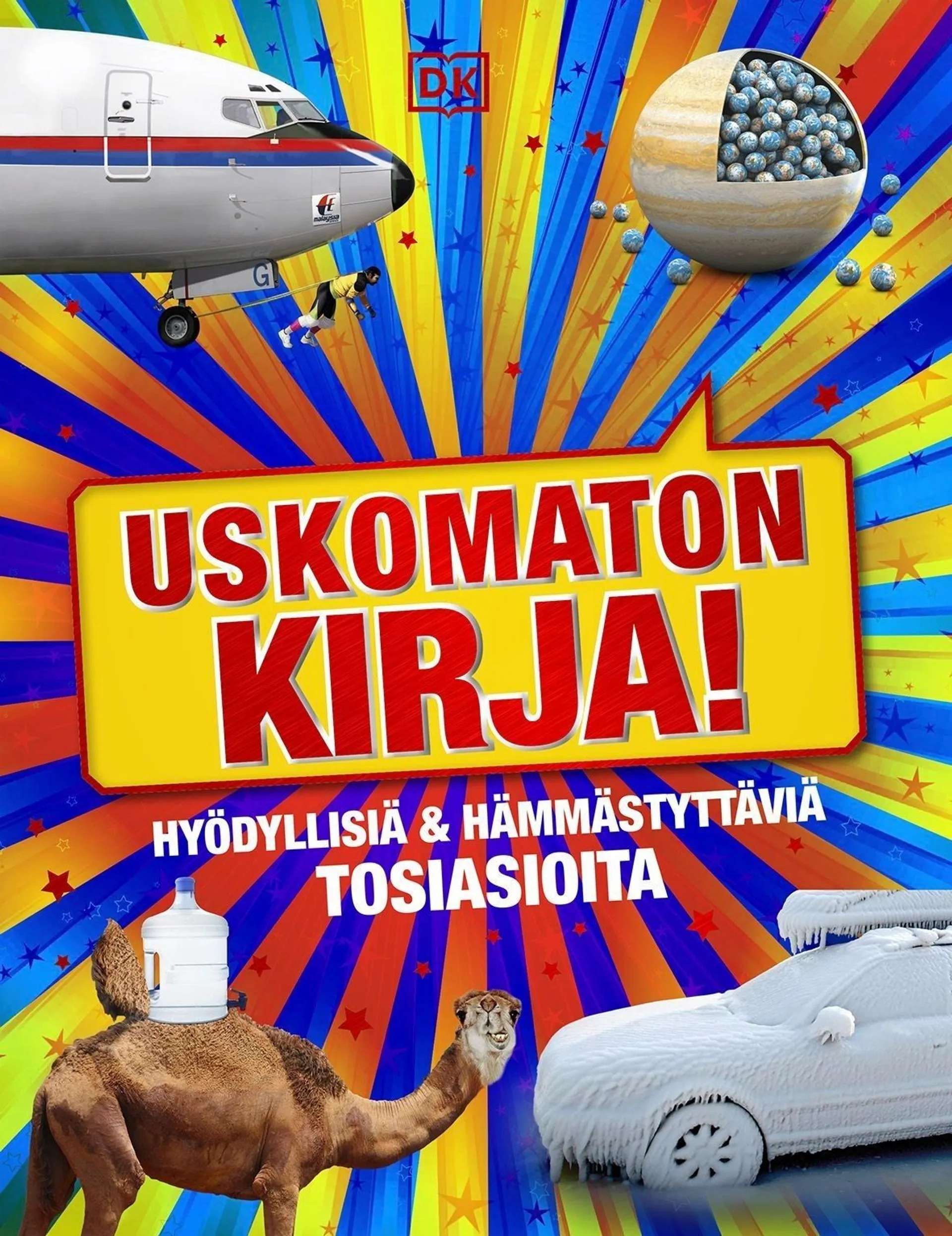 Uskomaton kirja - Hyödyllisiä & hämmästyttäviä tosiasioita