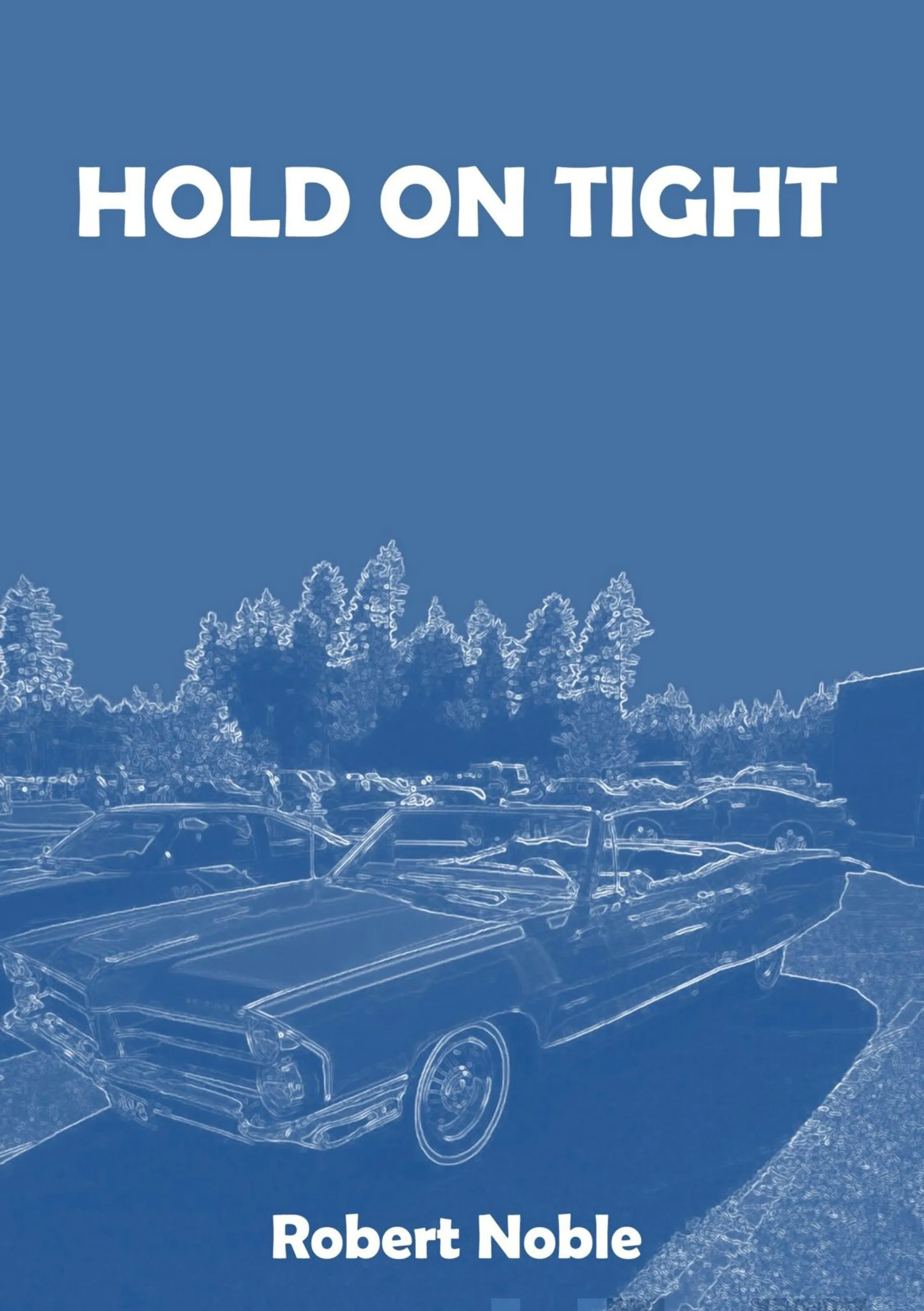 Noble, Hold on tight - Pidä lujasti kii