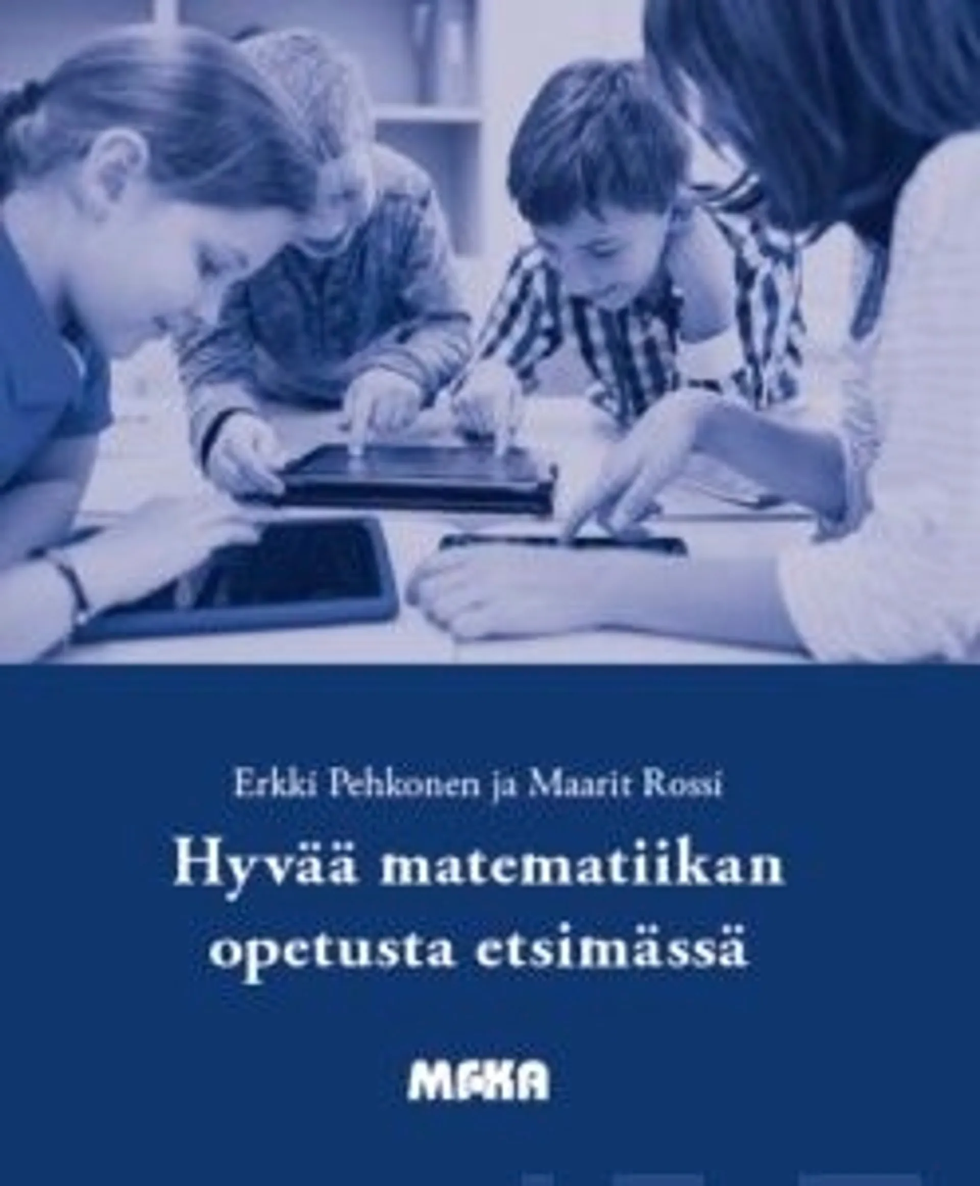 Pehkonen, Hyvää matematiikan opetusta etsimässä