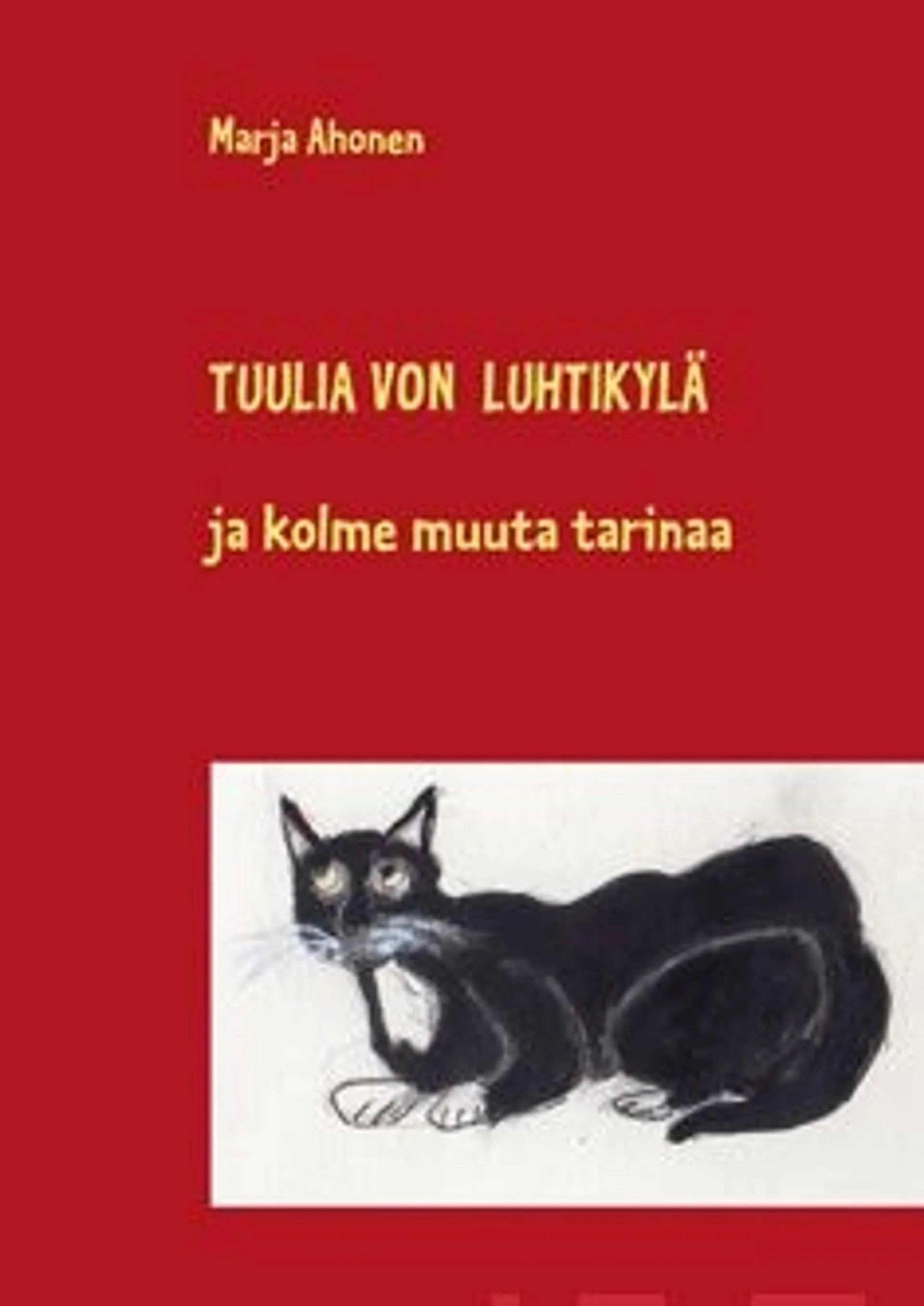 Ahonen, Tuulia von Luhtikylä - ja kolme muuta tarinaa