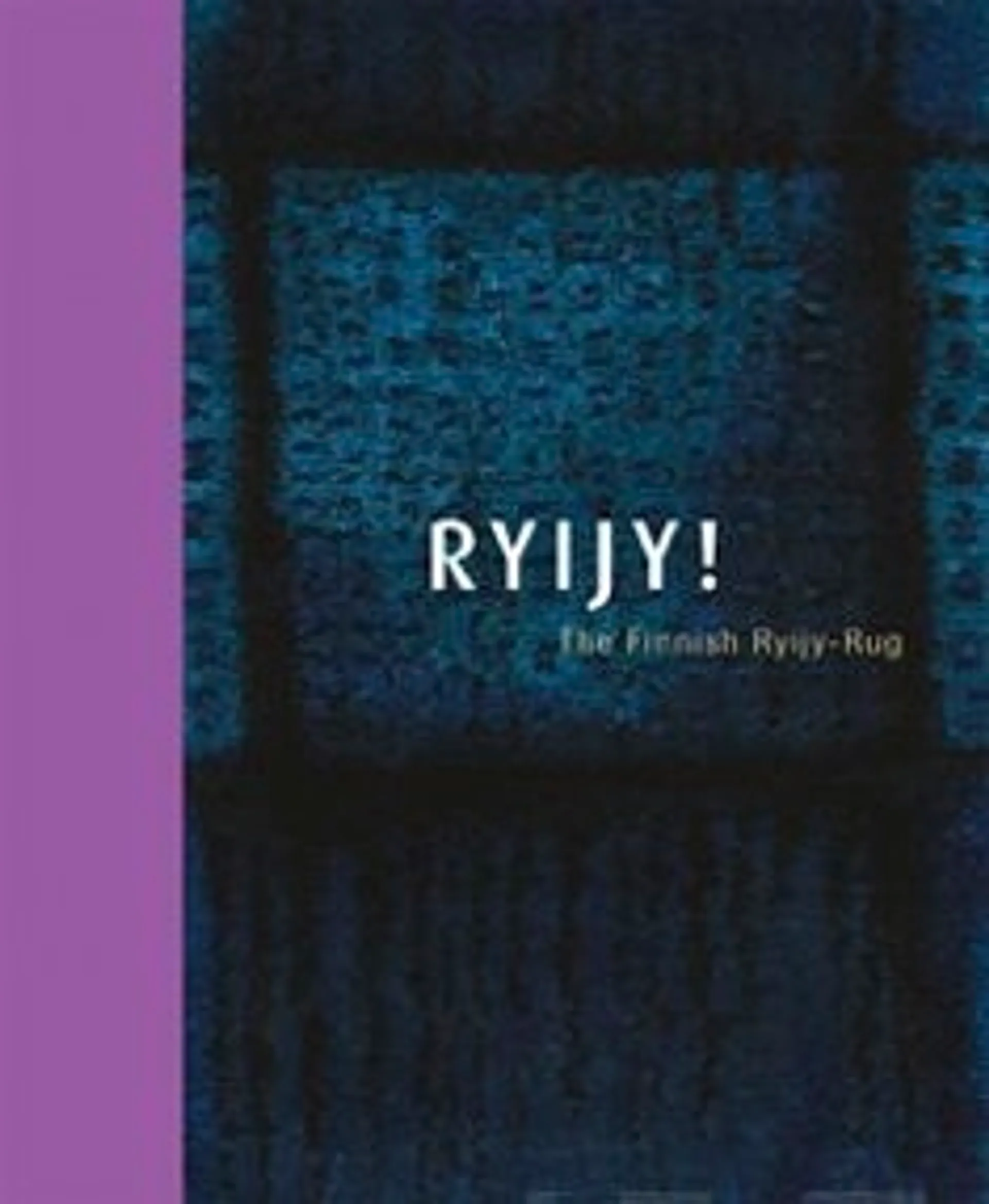 Ahonen-Kolu, Ryijy! - The Finnish ryijy-rug