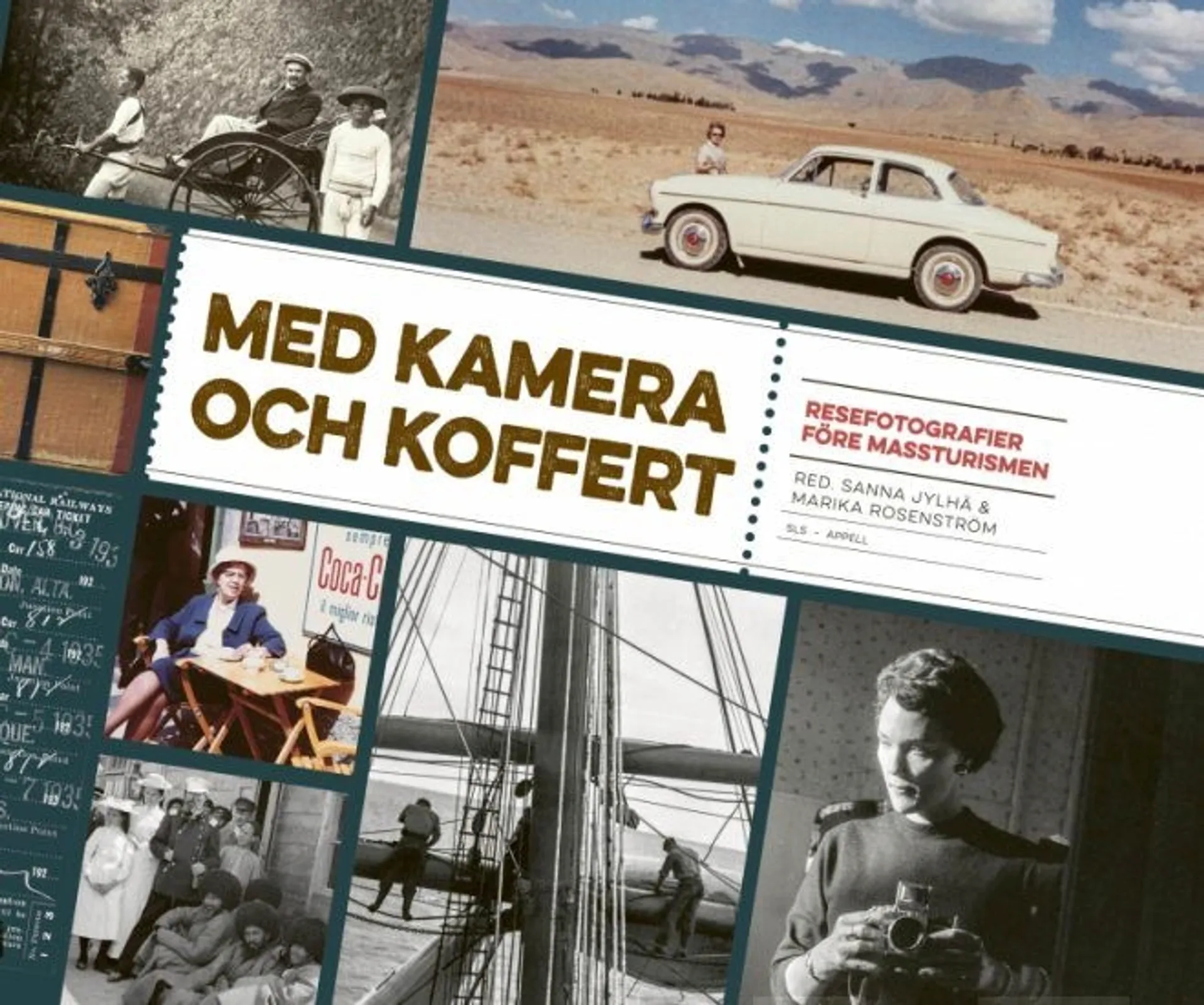 Med kamera och koffert - Resefotografier före massturismen