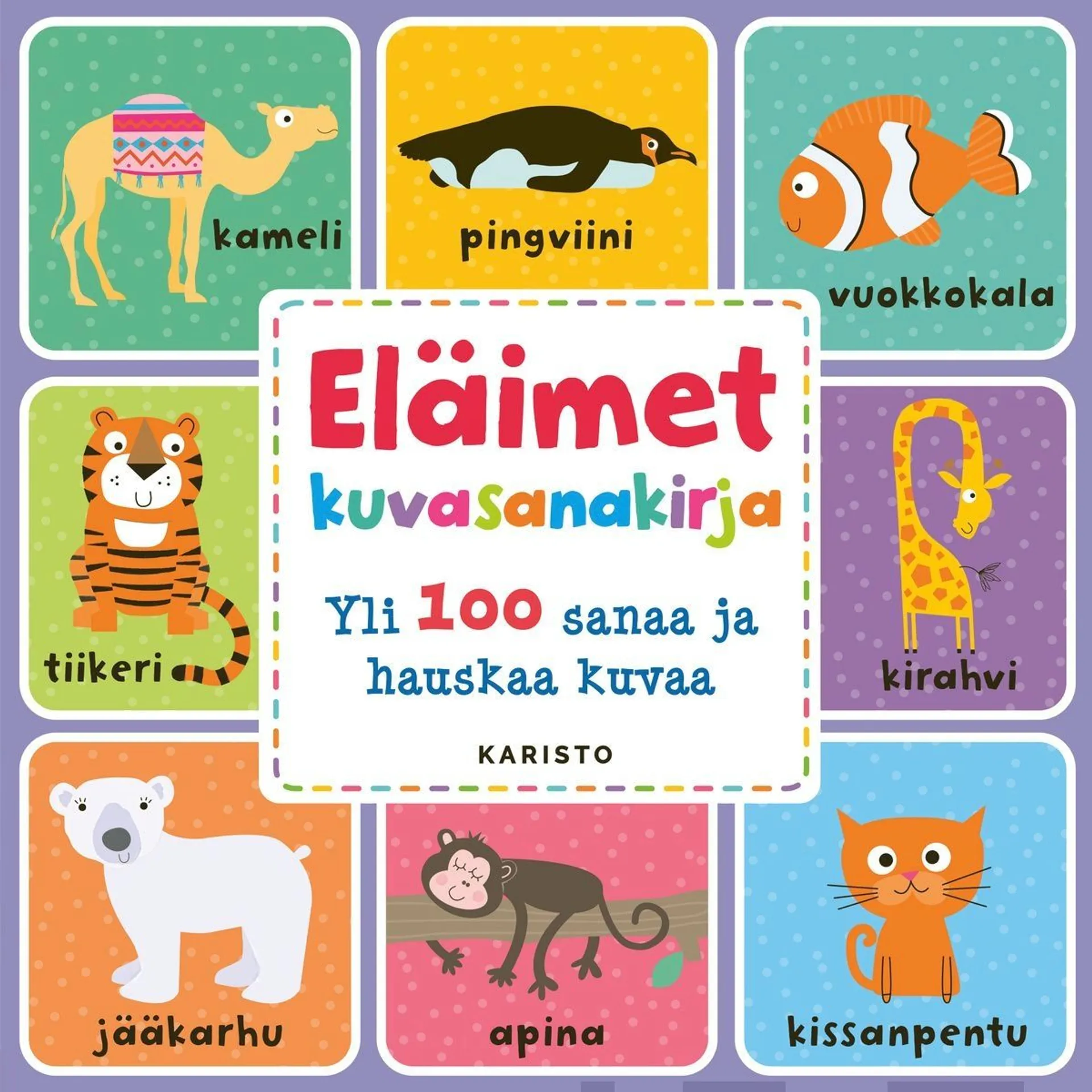 Eläimet kuvasanakirja - Yli 100 sanaa ja hauskaa kuvaa