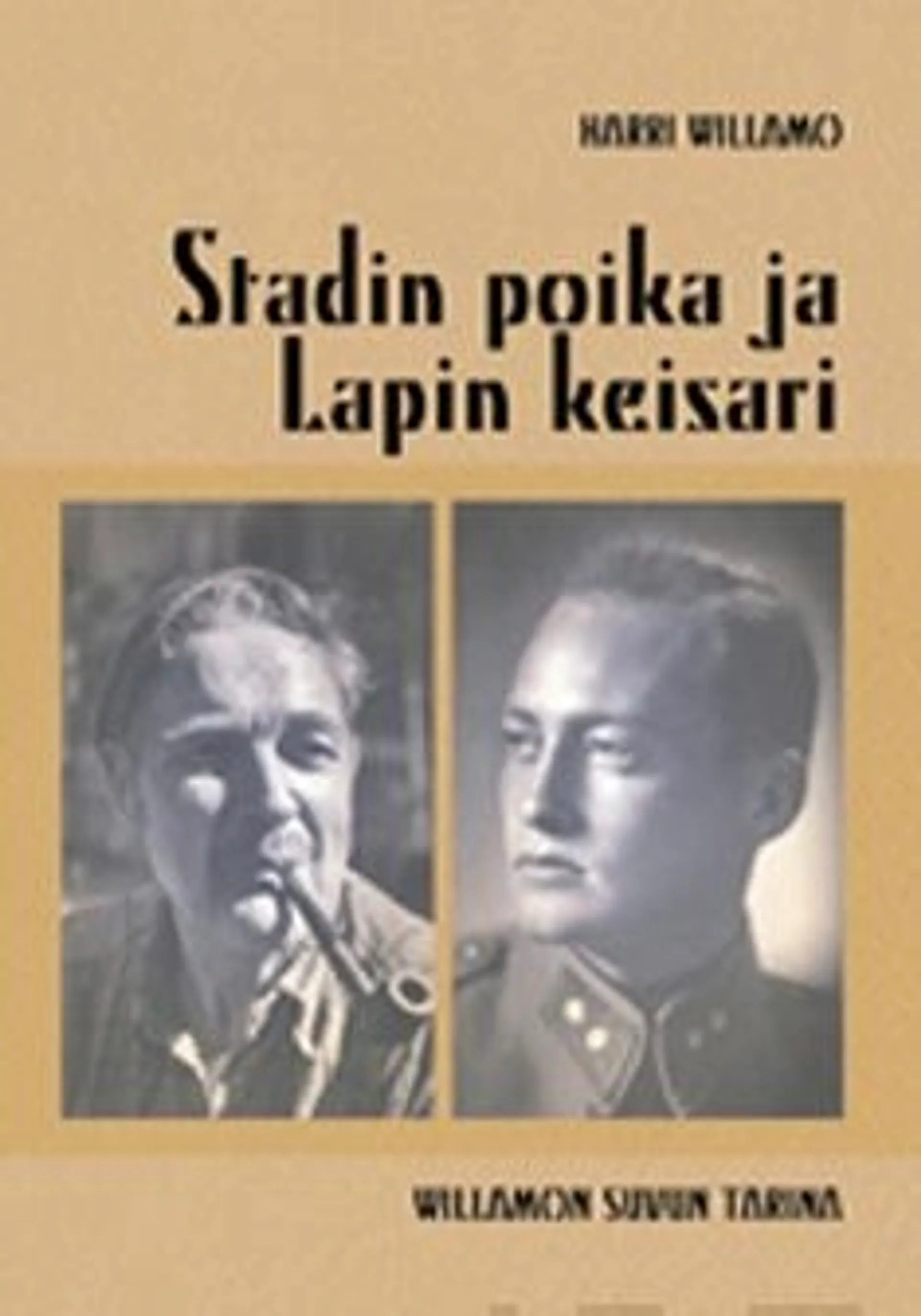 Willamo, Stadin poika ja Lapin keisari - Willamon suvun tarina