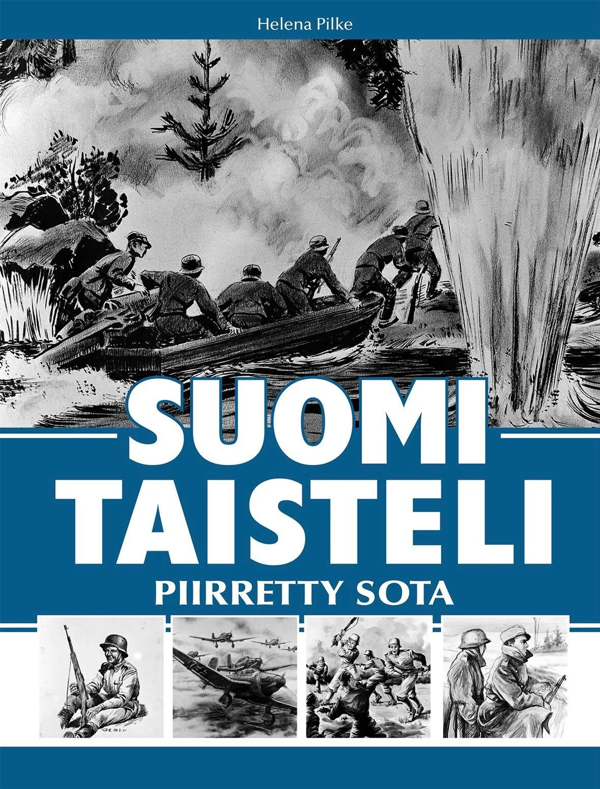 Pilke, Suomi taisteli - Piirretty sota
