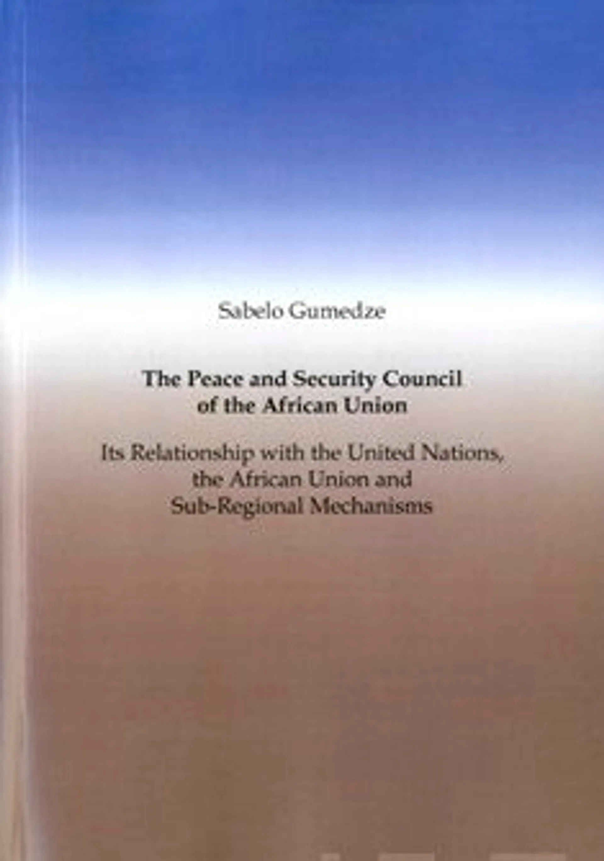 Gumedze, The Peace and Security Council of the African Union