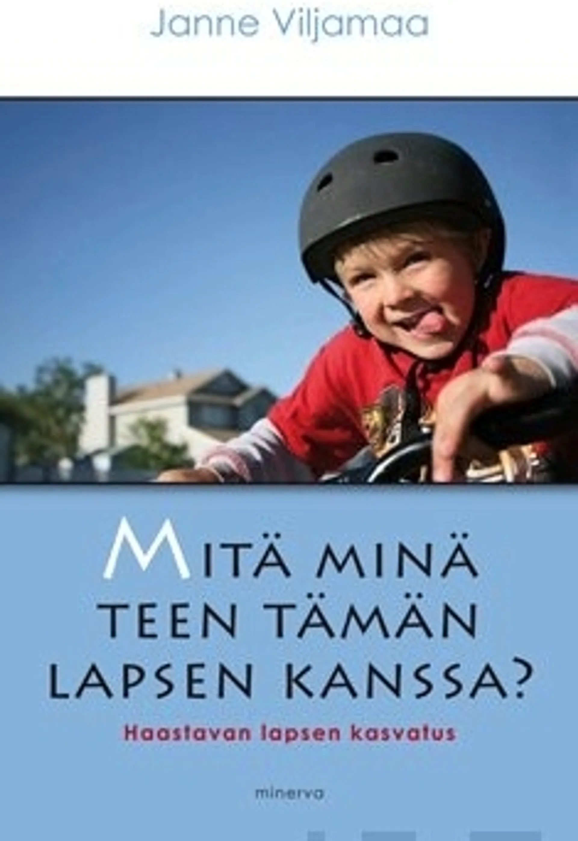 Mitä minä teen tämän lapsen kanssa?