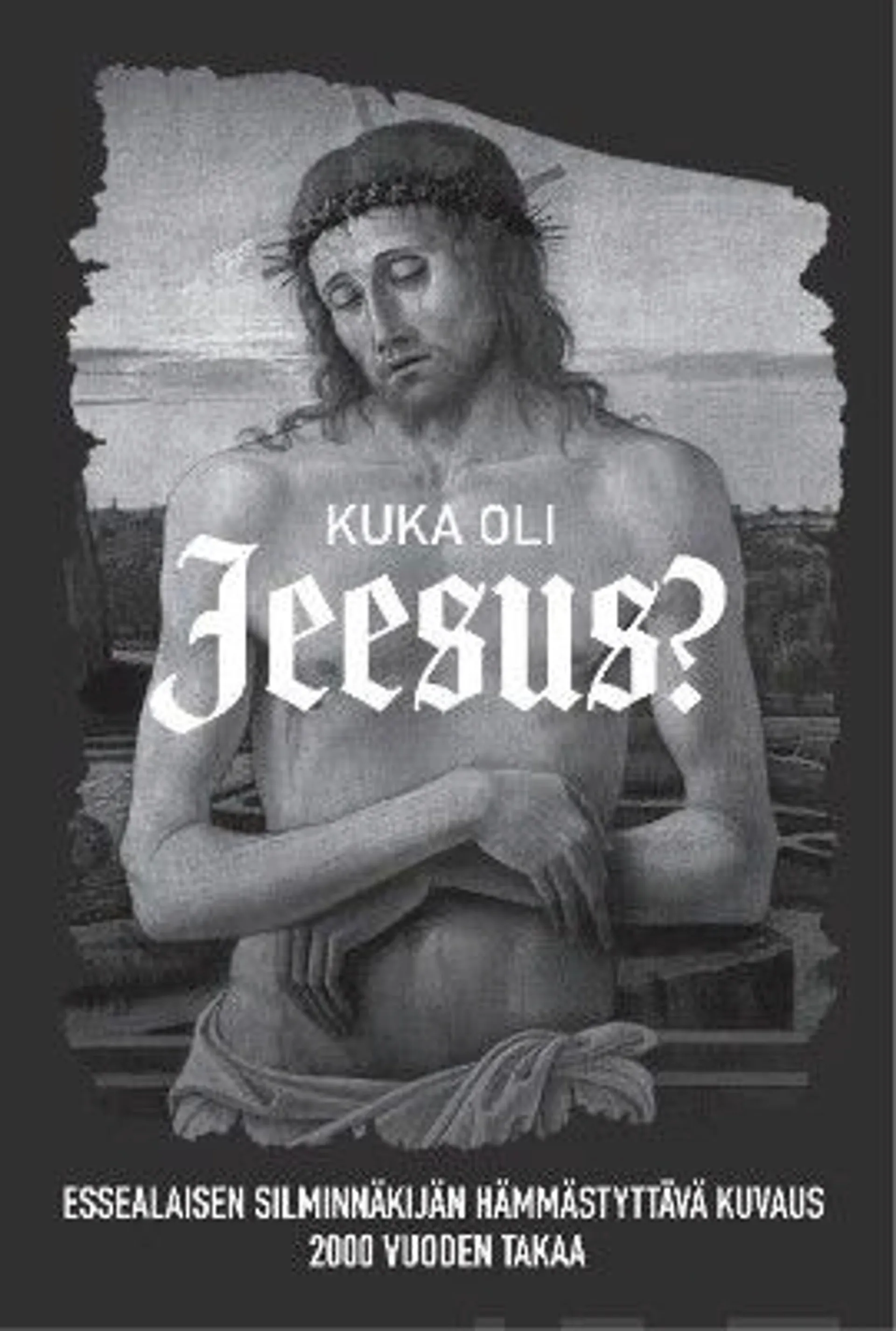 Kuka oli Jeesus?