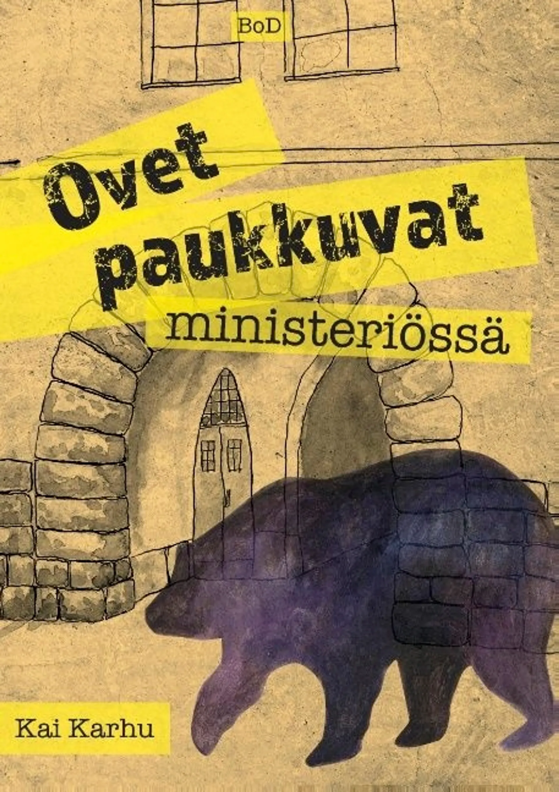 Karhu, Ovet paukkuvat ministeriössä