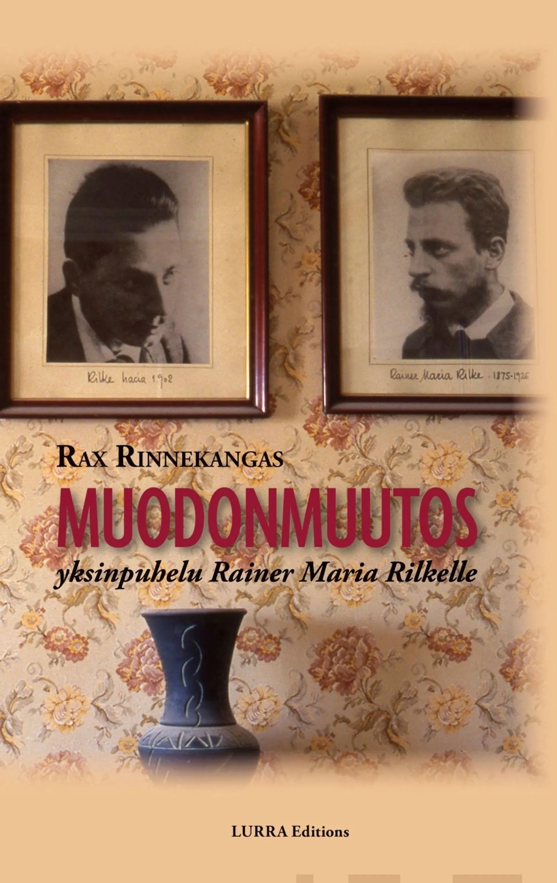 Rinnekangas, Muodonmuutos - Yksinpuhelu Rainer Maria Rilkelle