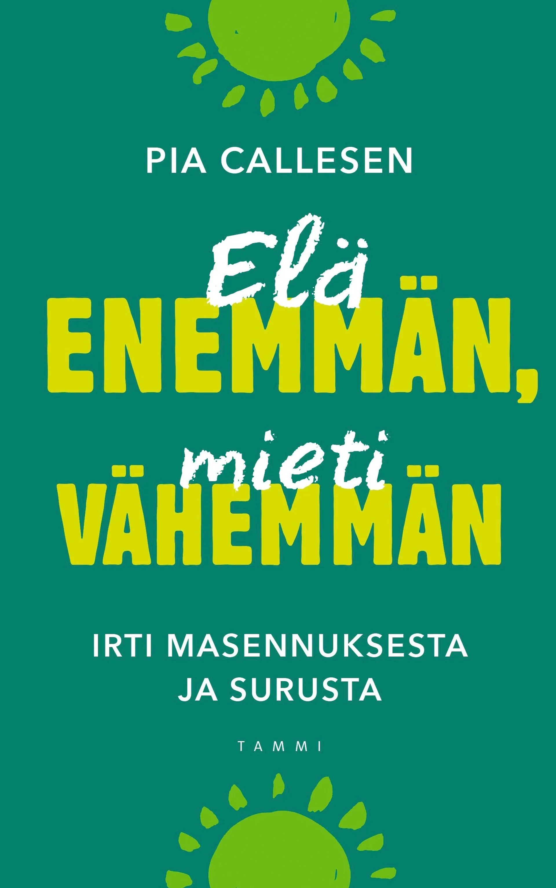 Callesen, Elä enemmän, mieti vähemmän - Irti masennuksesta ja surusta