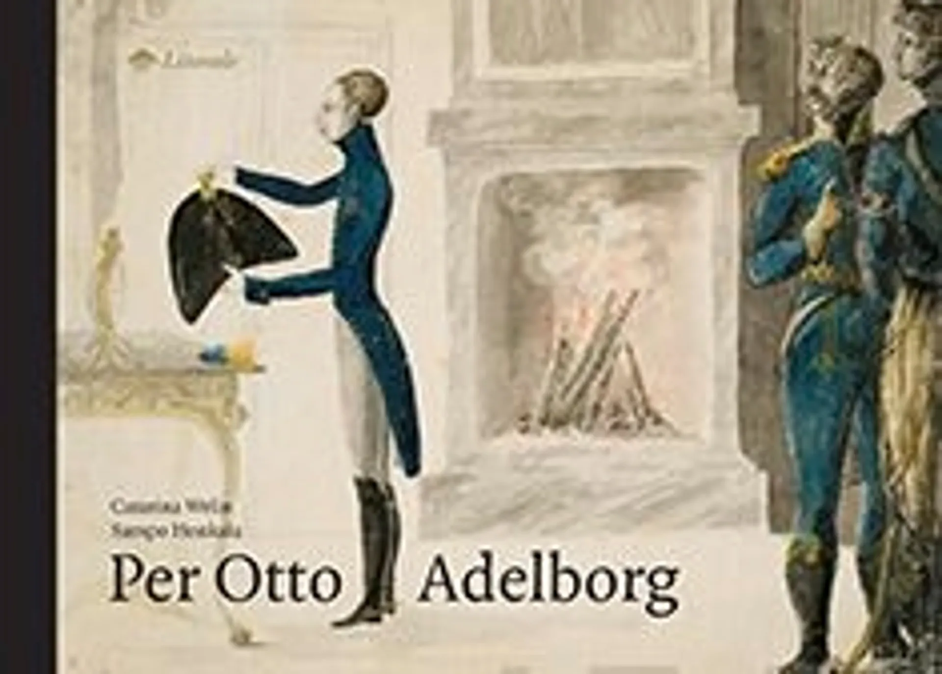 Welin, Per Otto Adelborg 1781-1818 - Krigare med vass penna