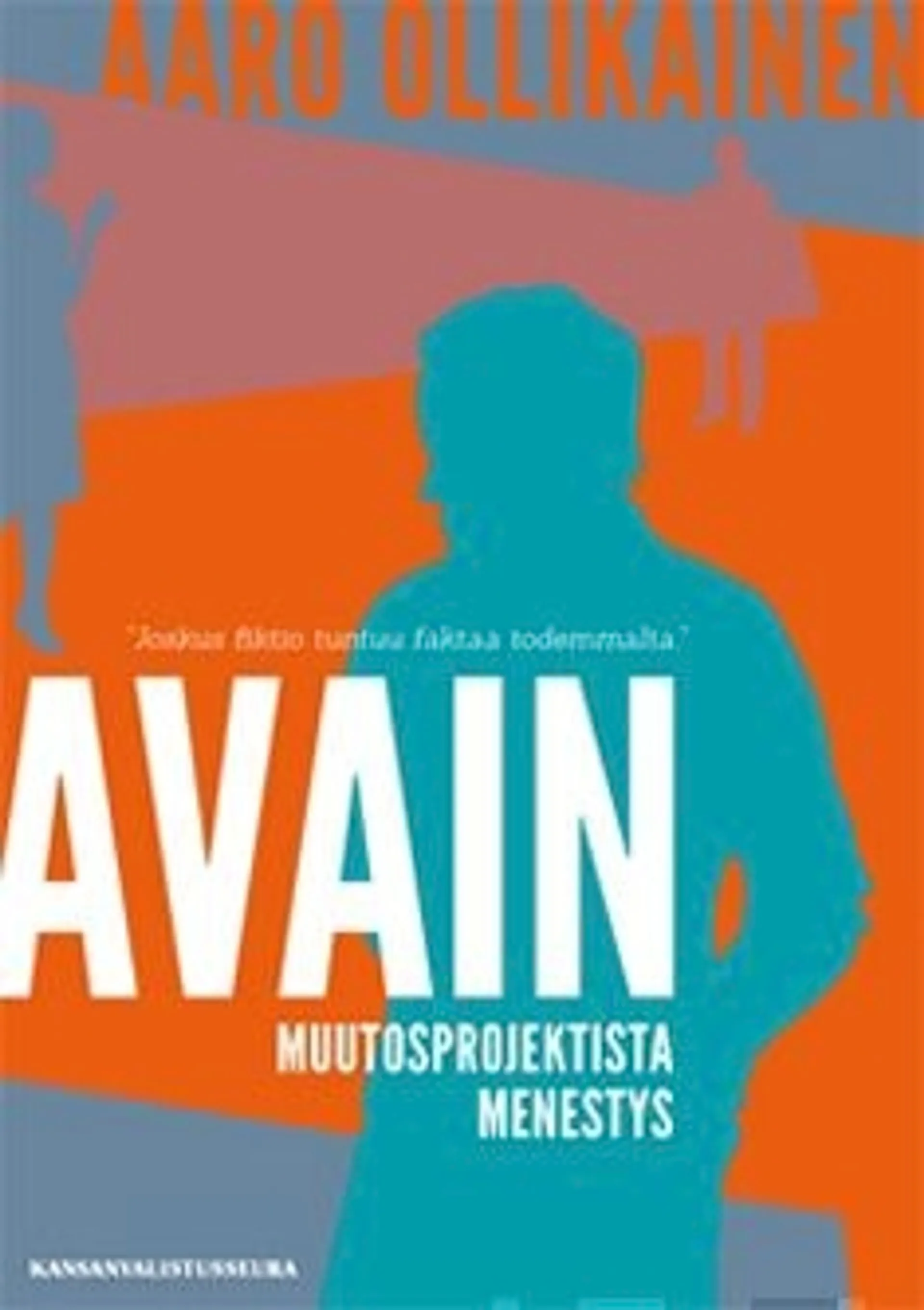 Ollikainen, Avain - muutosprojektista menestys