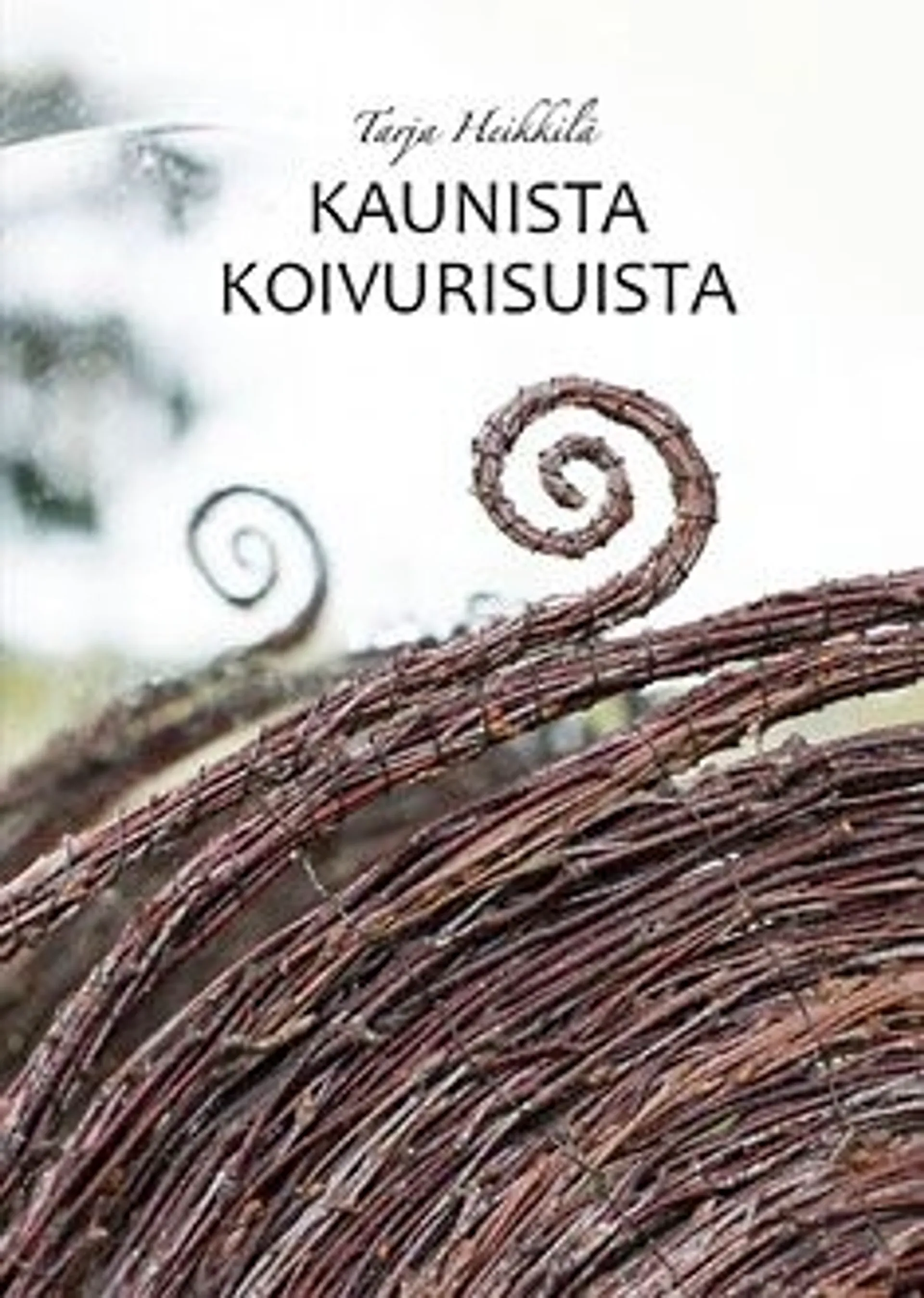 Heikkilä, Kaunista koivurisuista