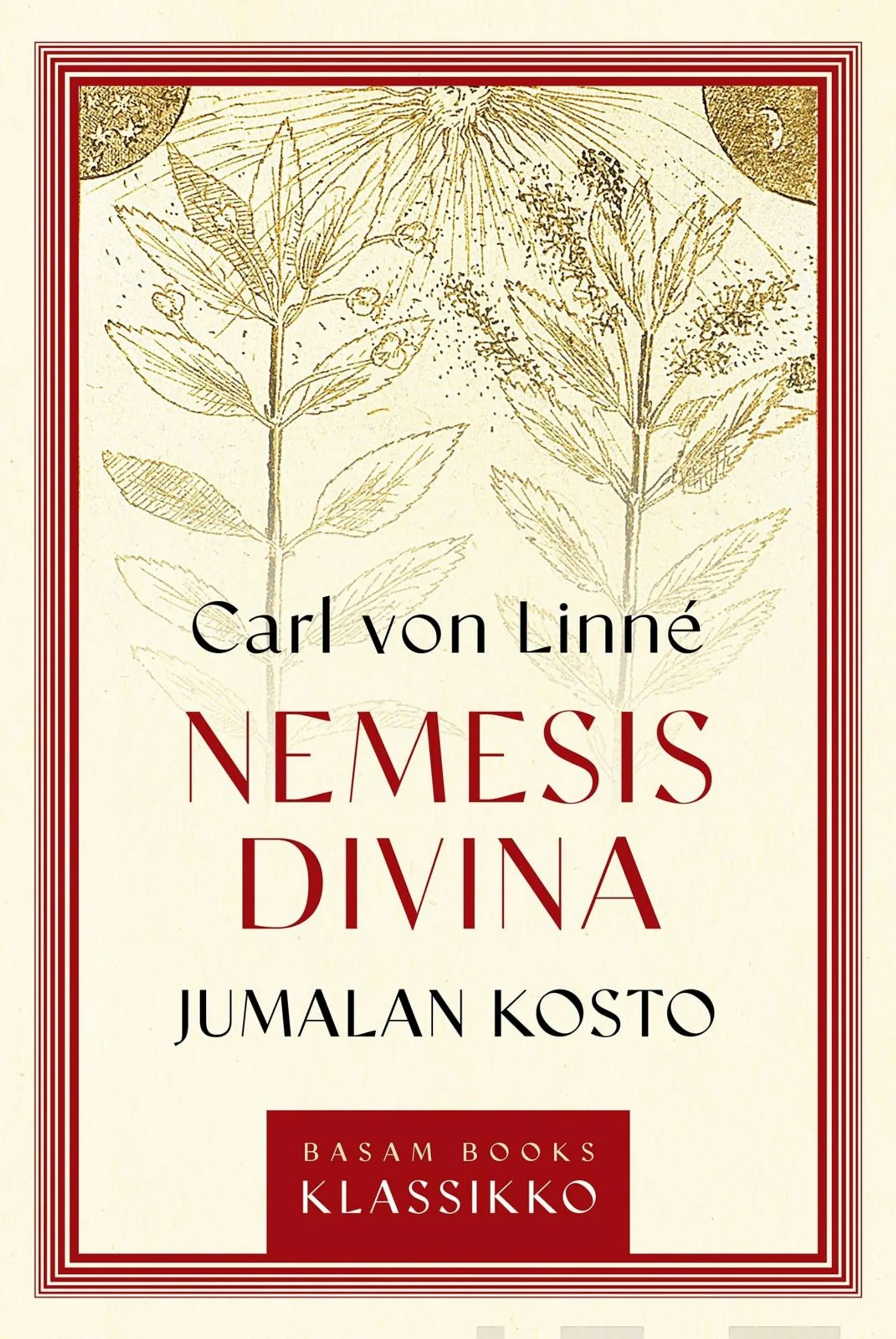 Linné, Nemesis divina - Jumalan kosto